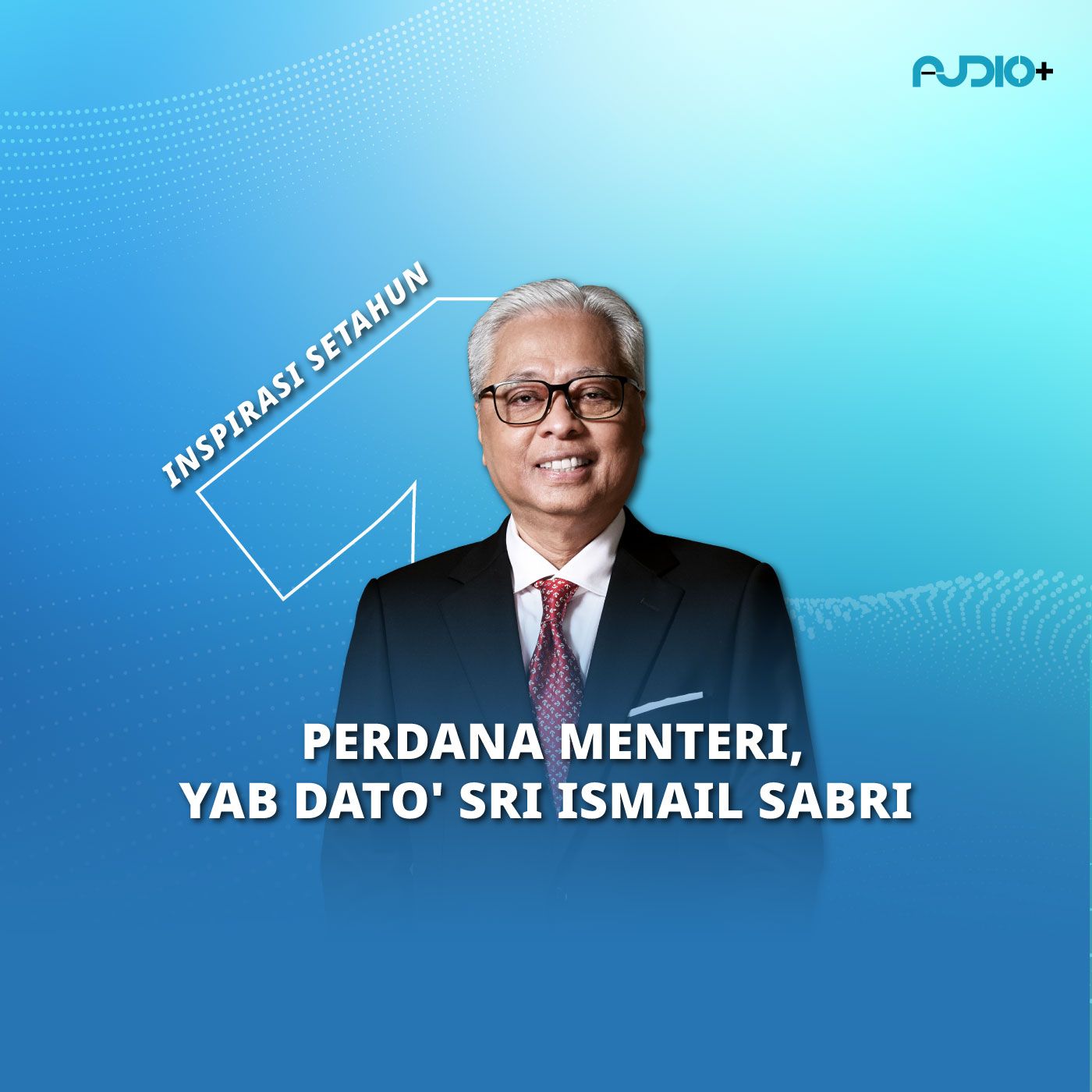 YAB Dato' Sri Ismail Sabri bersama Hot FM | Inspirasi Setahun Bersama PM, YAB DATO' SRI ISMAIL SABRI