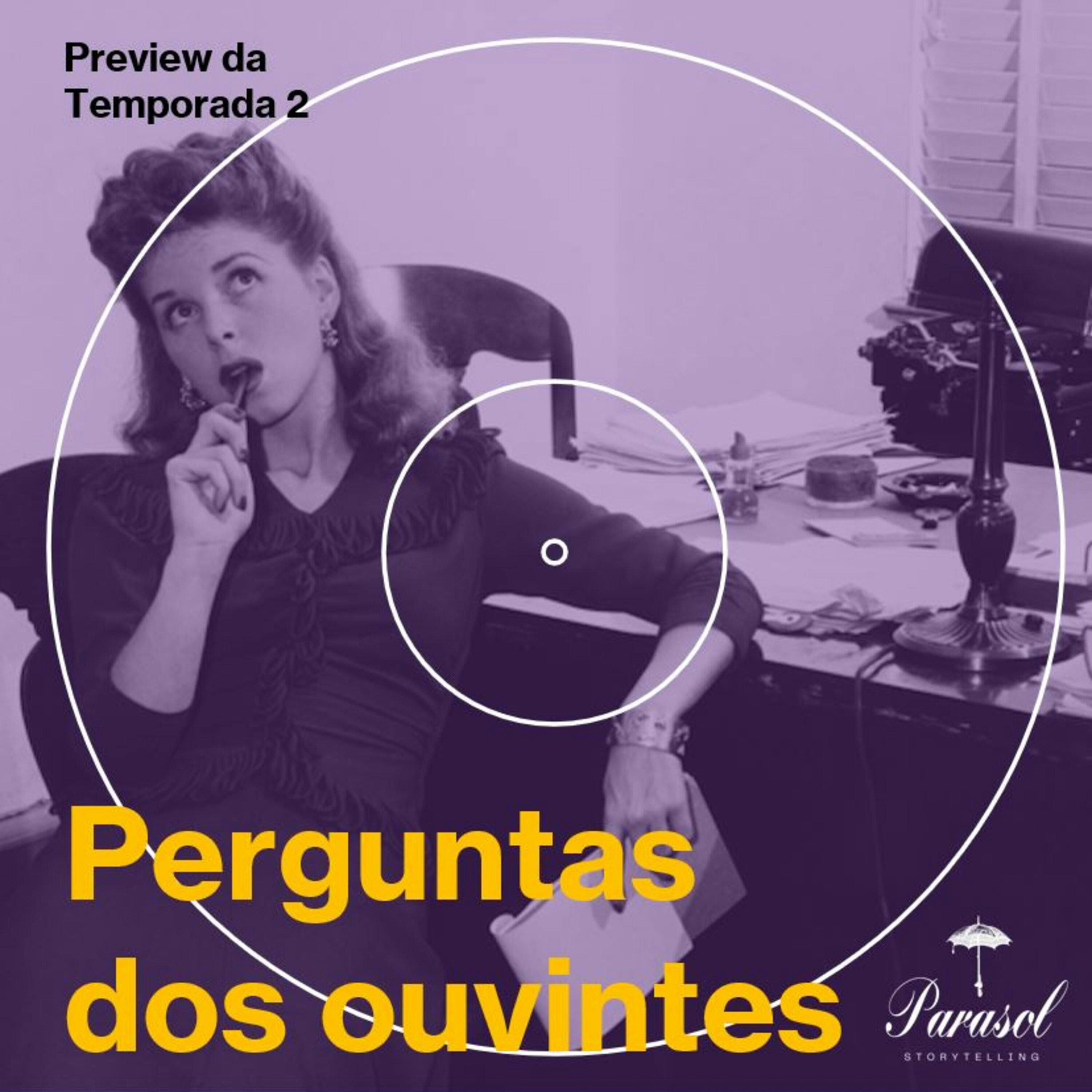 Episódio Extra: Perguntas dos ouvintes (Preview da Segunda Temporada)