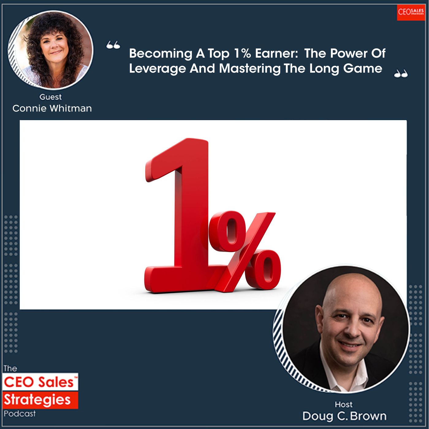 Becoming A Top 1% Earner: The Power Of Leverage And Mastering The Long Game With Connie Whitman [Episode 132] episode artwork