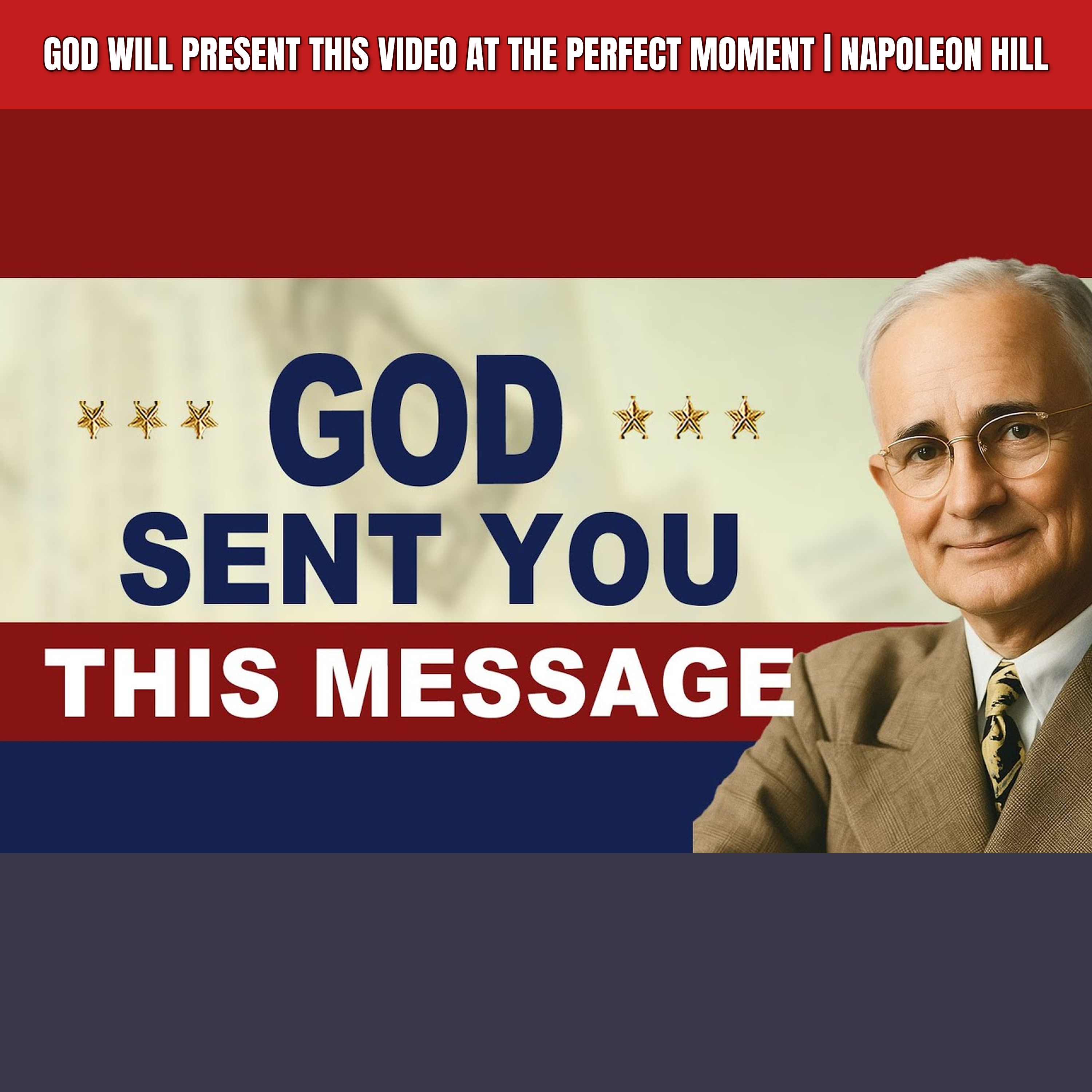 GOD WILL PRESENT THIS VIDEO AT THE PERFECT MOMENT | Napoleon Hill