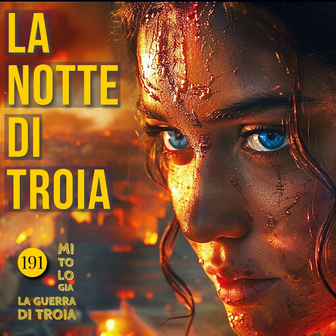 191 - La Notte di Troia: Il Sangue e il Fuoco