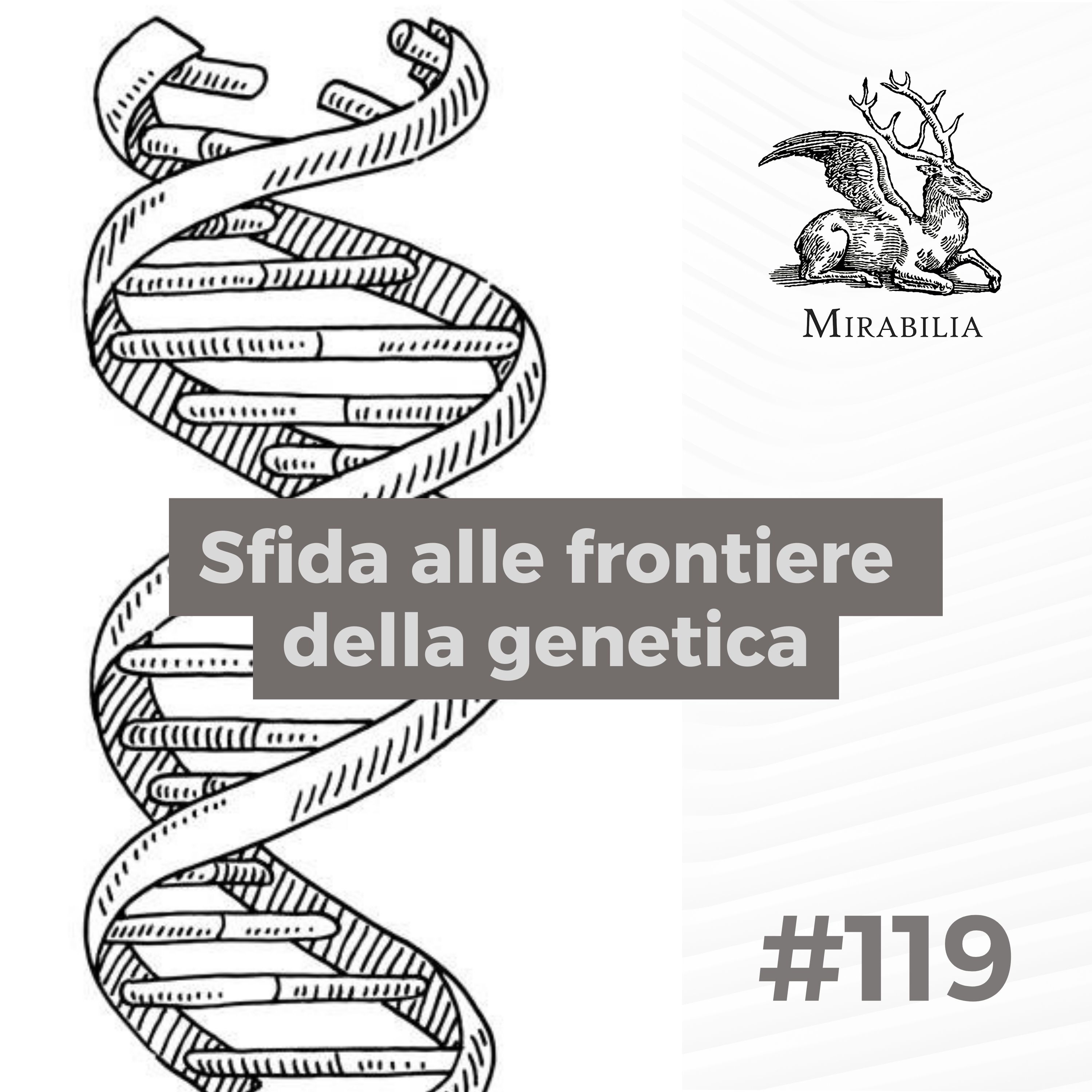 119. Sfida alle frontiere della genetica