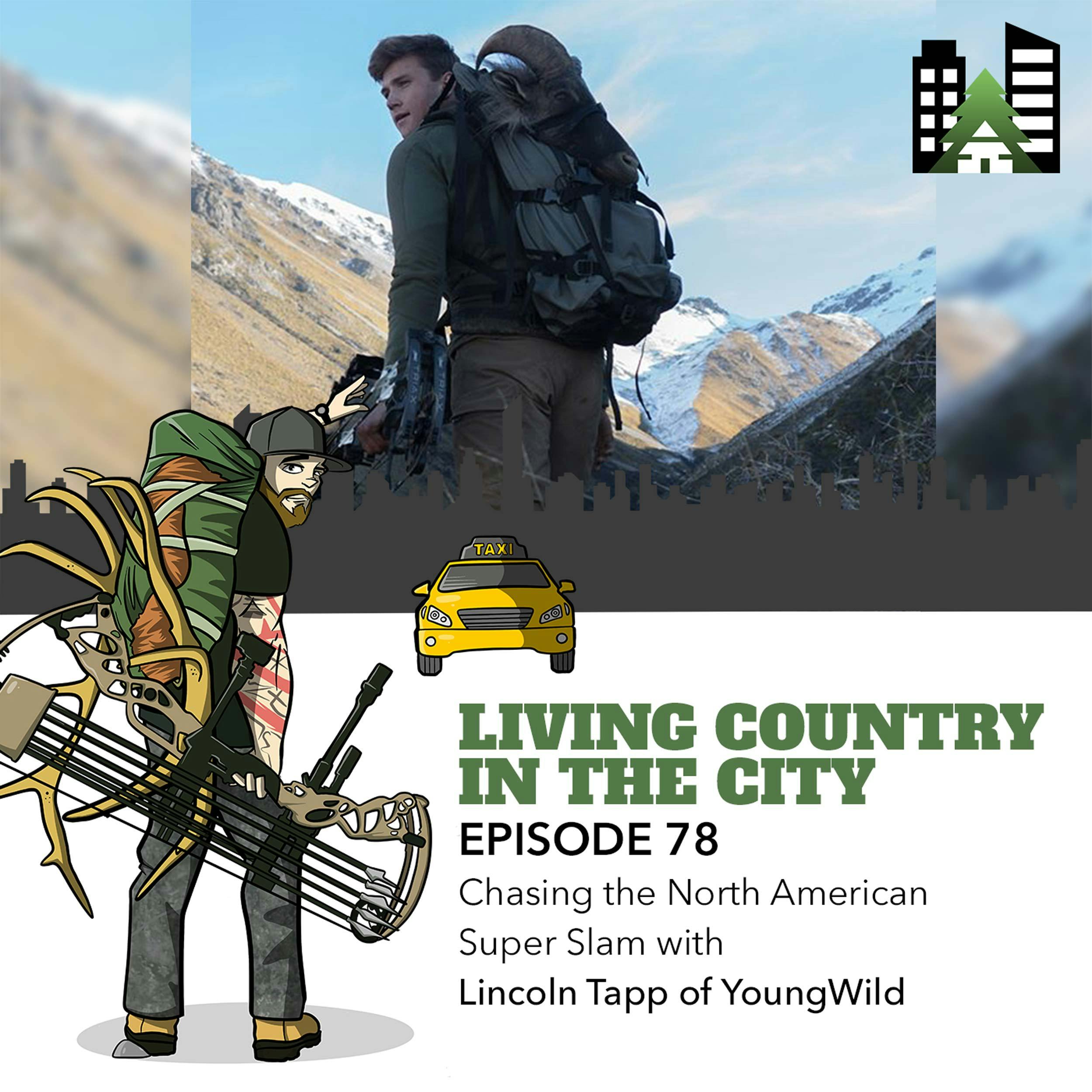 Ep 78 - Chasing the North American Super Slam with Lincoln Tapp of YoungWild