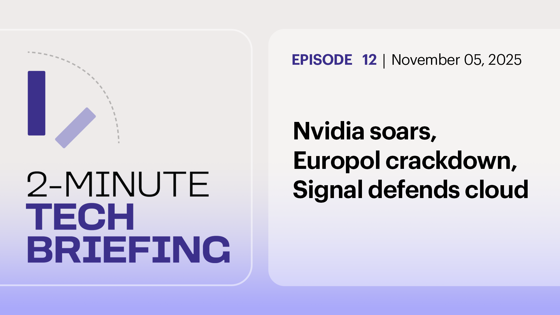 Ep. 12: Nvidia soars, Europol crackdown, Signal defends cloud
