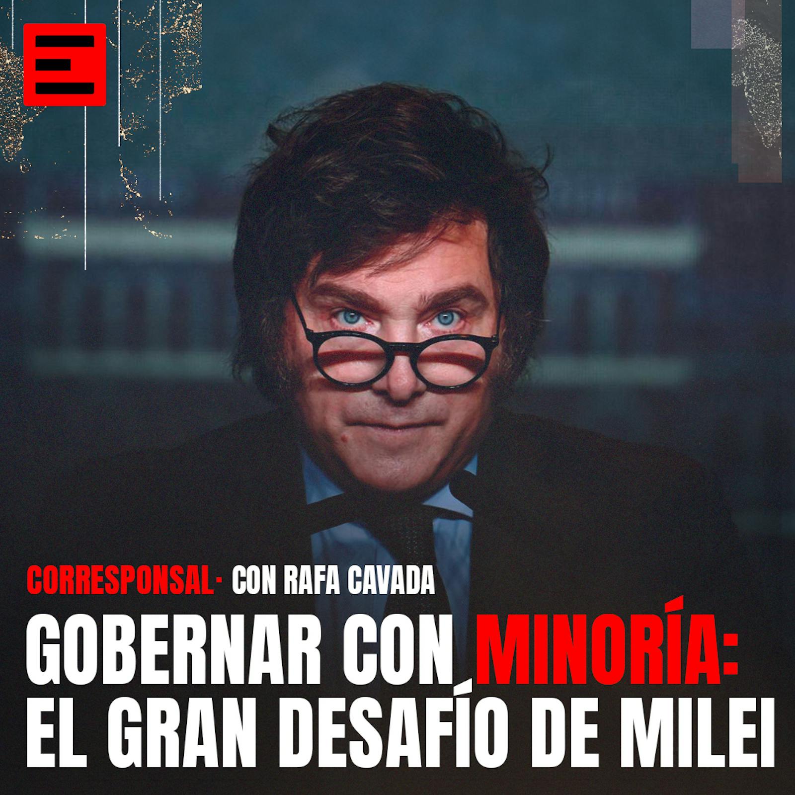 Gobernar con minoría: El gran desafío de Milei