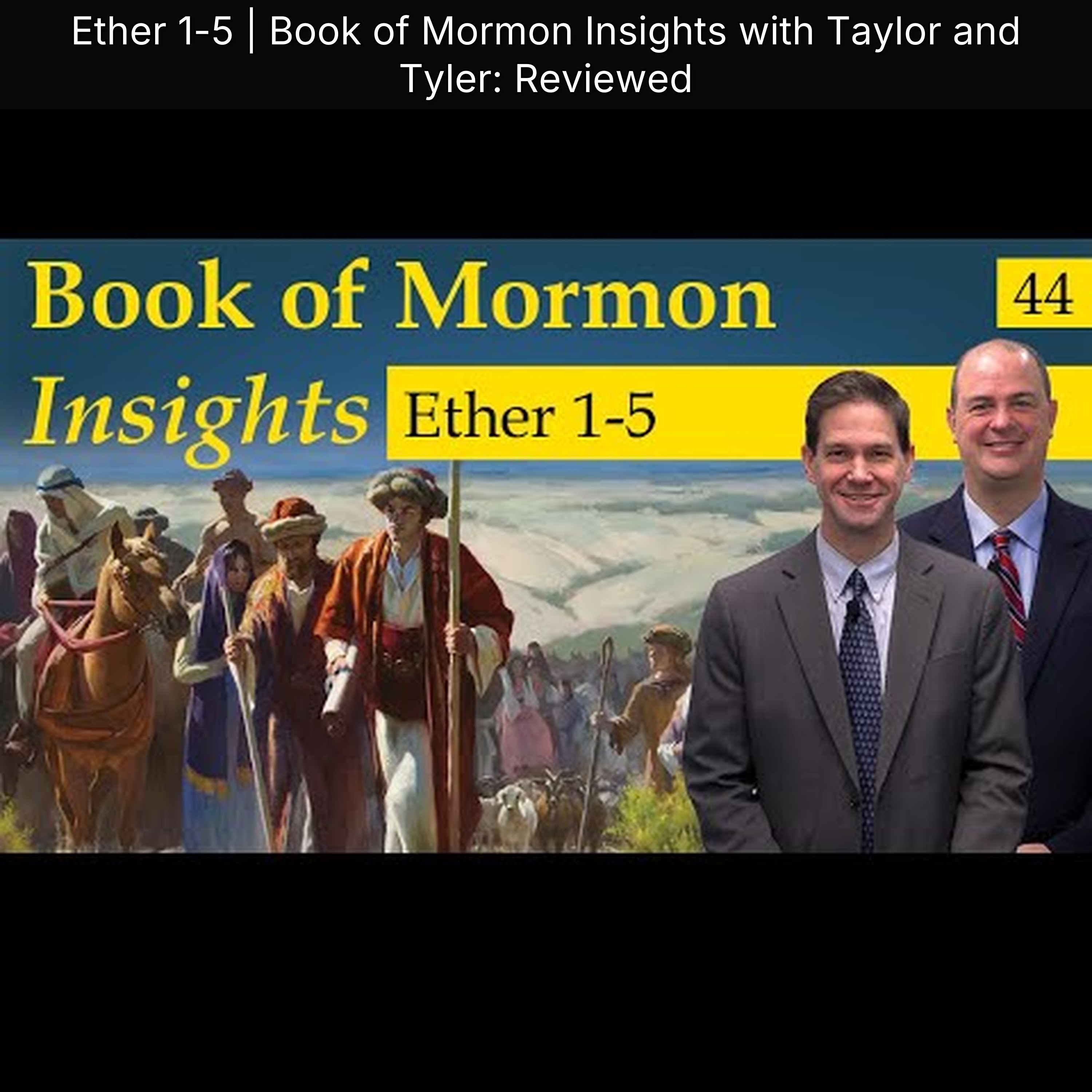 Ether 1-5 | Book of Mormon Insights with Taylor and Tyler: Reviewed episode artwork