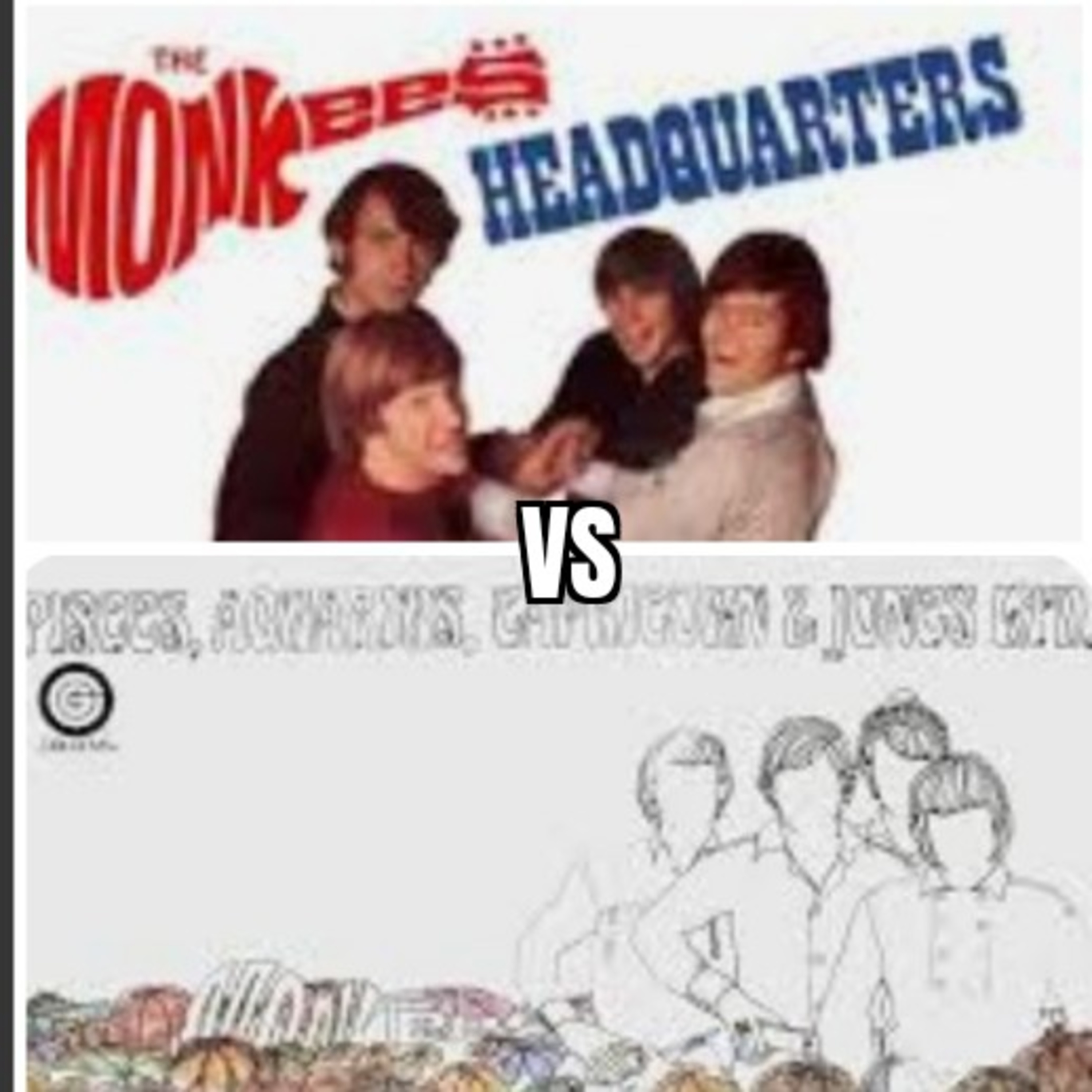 Monkees Albums Headquarters and Pisces, Aquarius, Capricorn & Jones LTD episode artwork