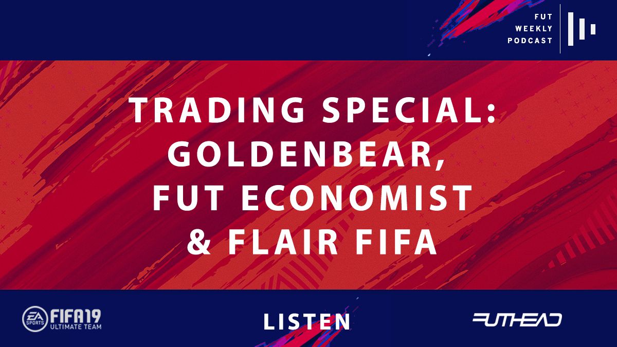 FIFA19 Trading Special: Goldenbear, Flair & FutEconomist
