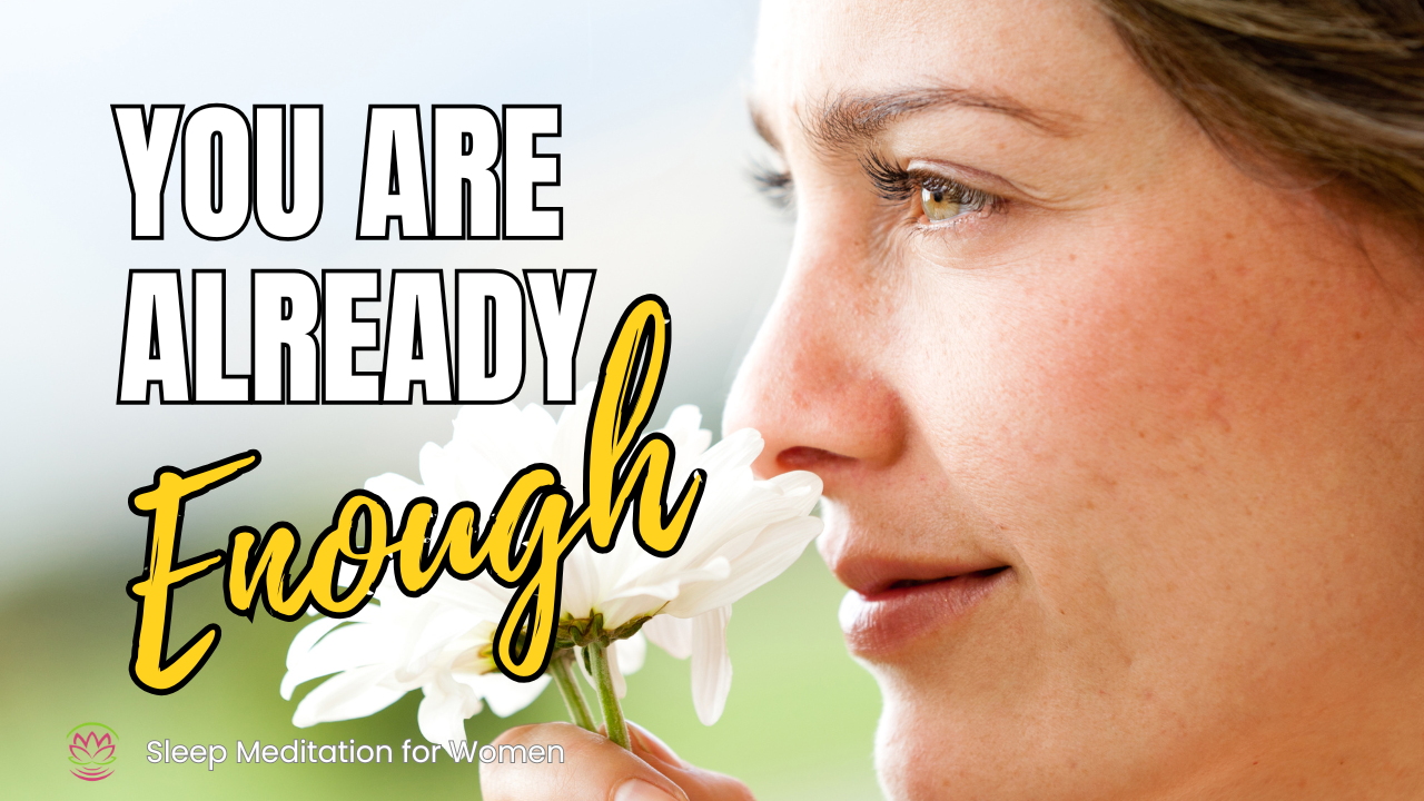 Sleep Meditation 💕 You Are Enough Just as You Are episode artwork