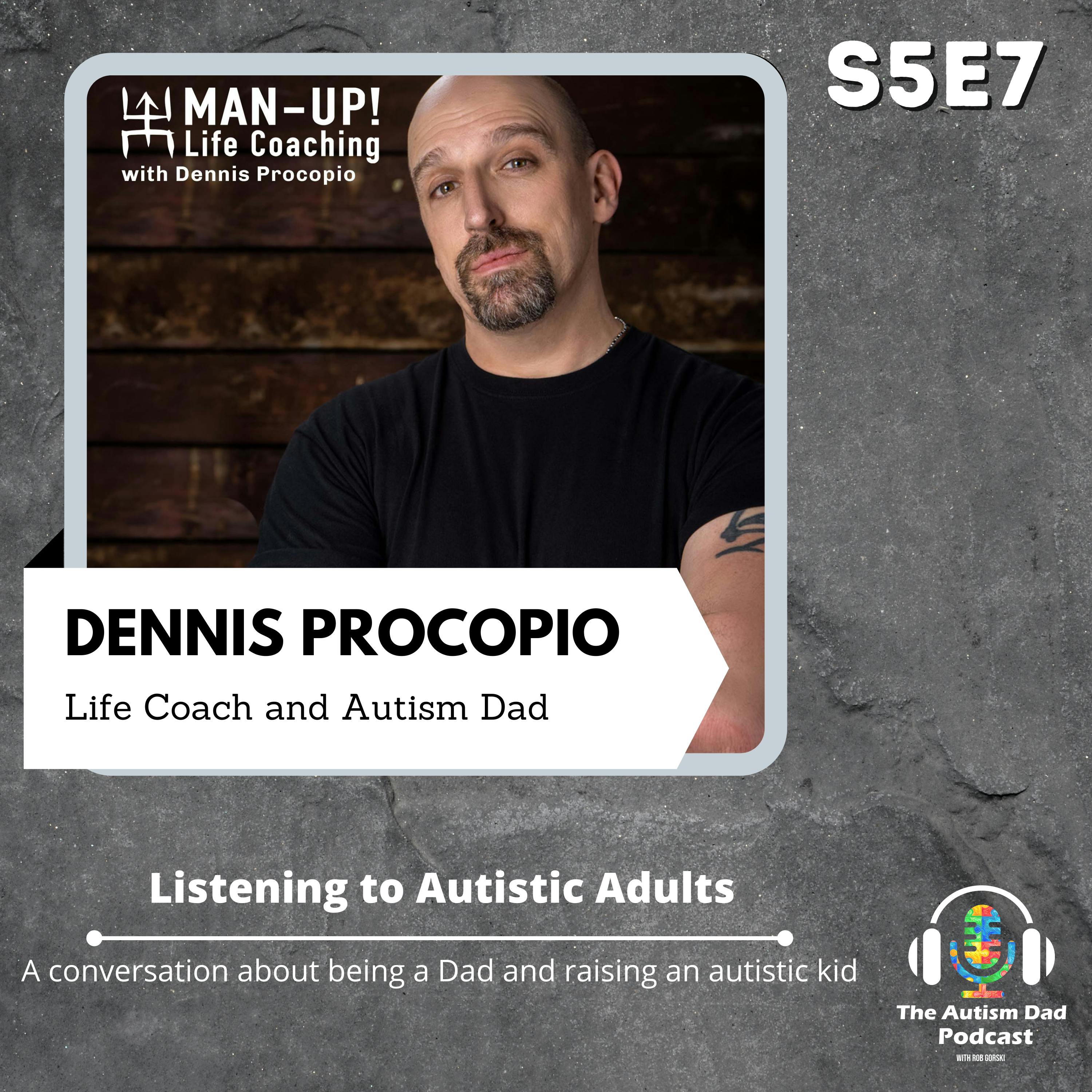 Listening to Autistic Adults (feat. Dennis Procopio) pt1 S5E7 Image