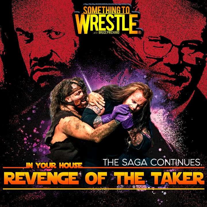 Episode 386: In Your House - Revenge Of The Taker