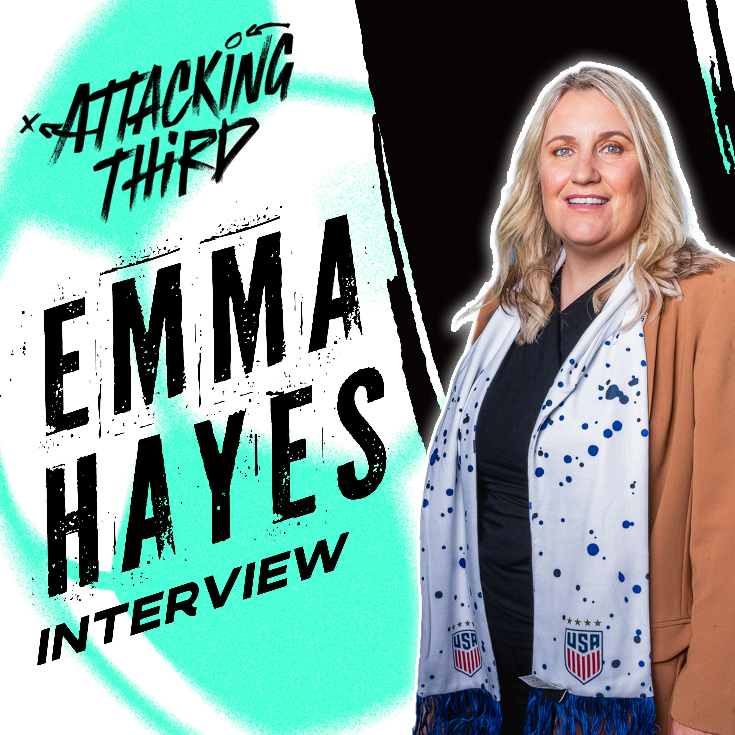 Emma Hayes Interview | UWCL Final preview | A focus on Becki Tweed & Angel City | NWSL Weekend preview (Attacking Third)
