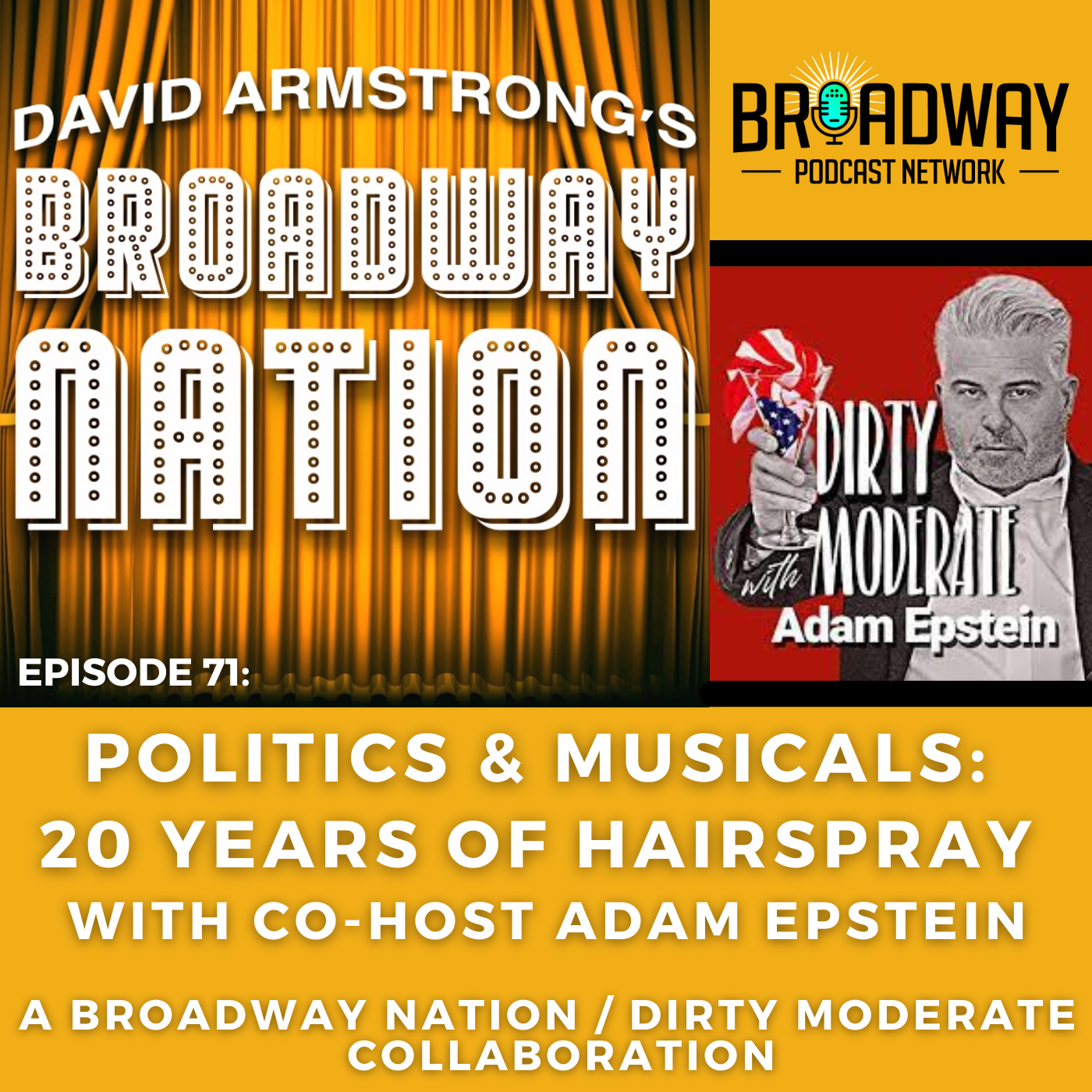 Ep 71: Politics & Musicals: 20 Years of HAIRSPRAY