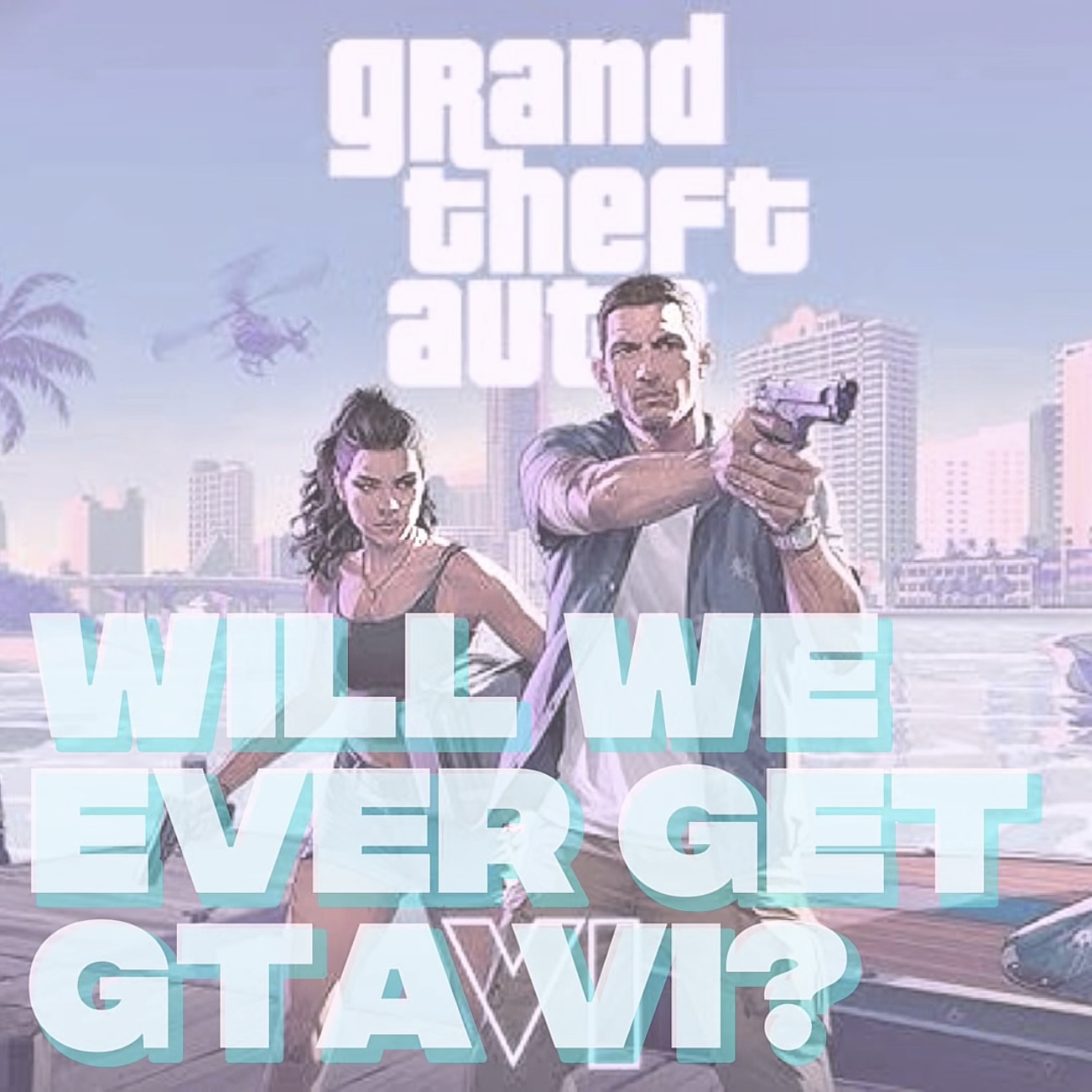 Will We Ever Get GTA VI? episode artwork
