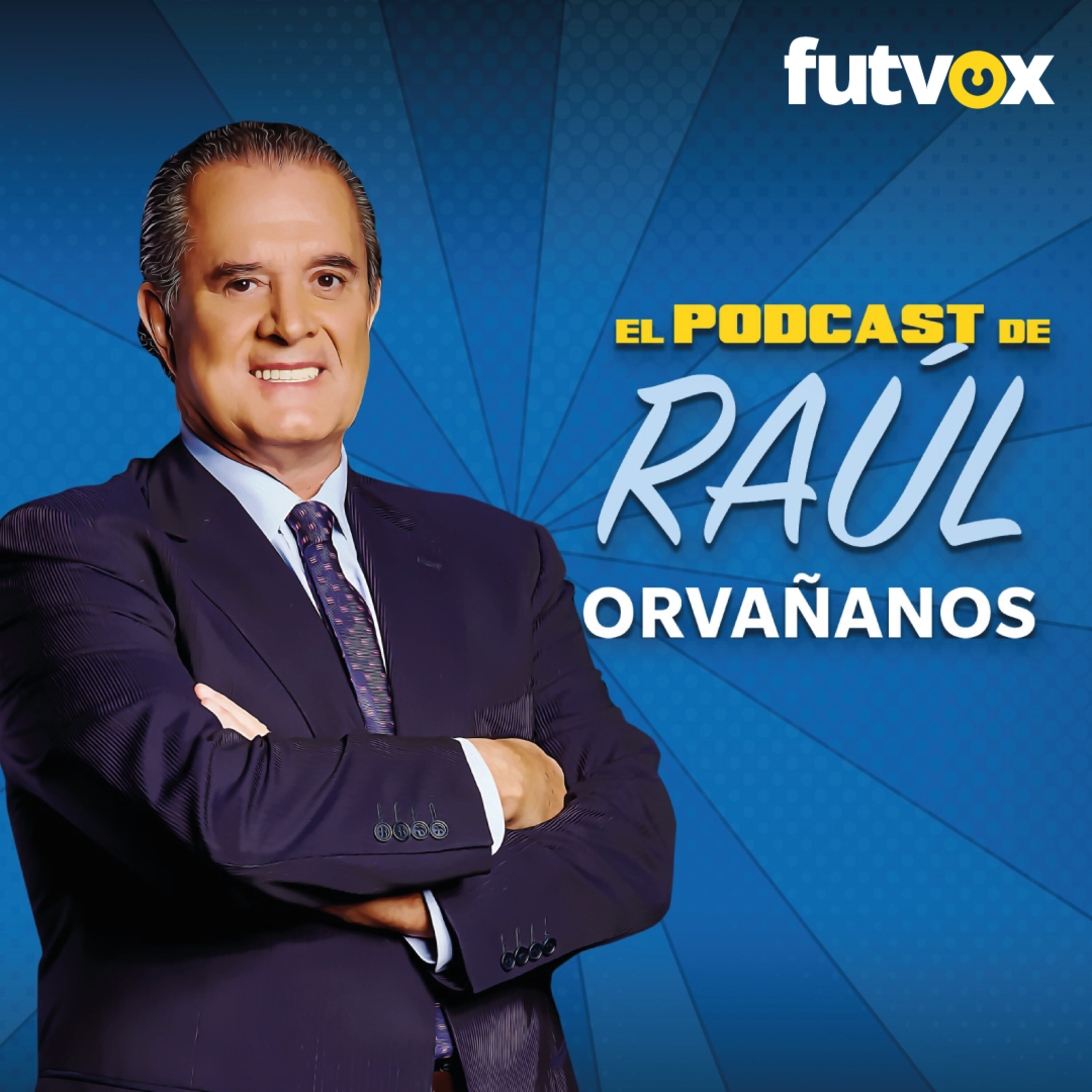 El Podcast de Raúl Orvañanos