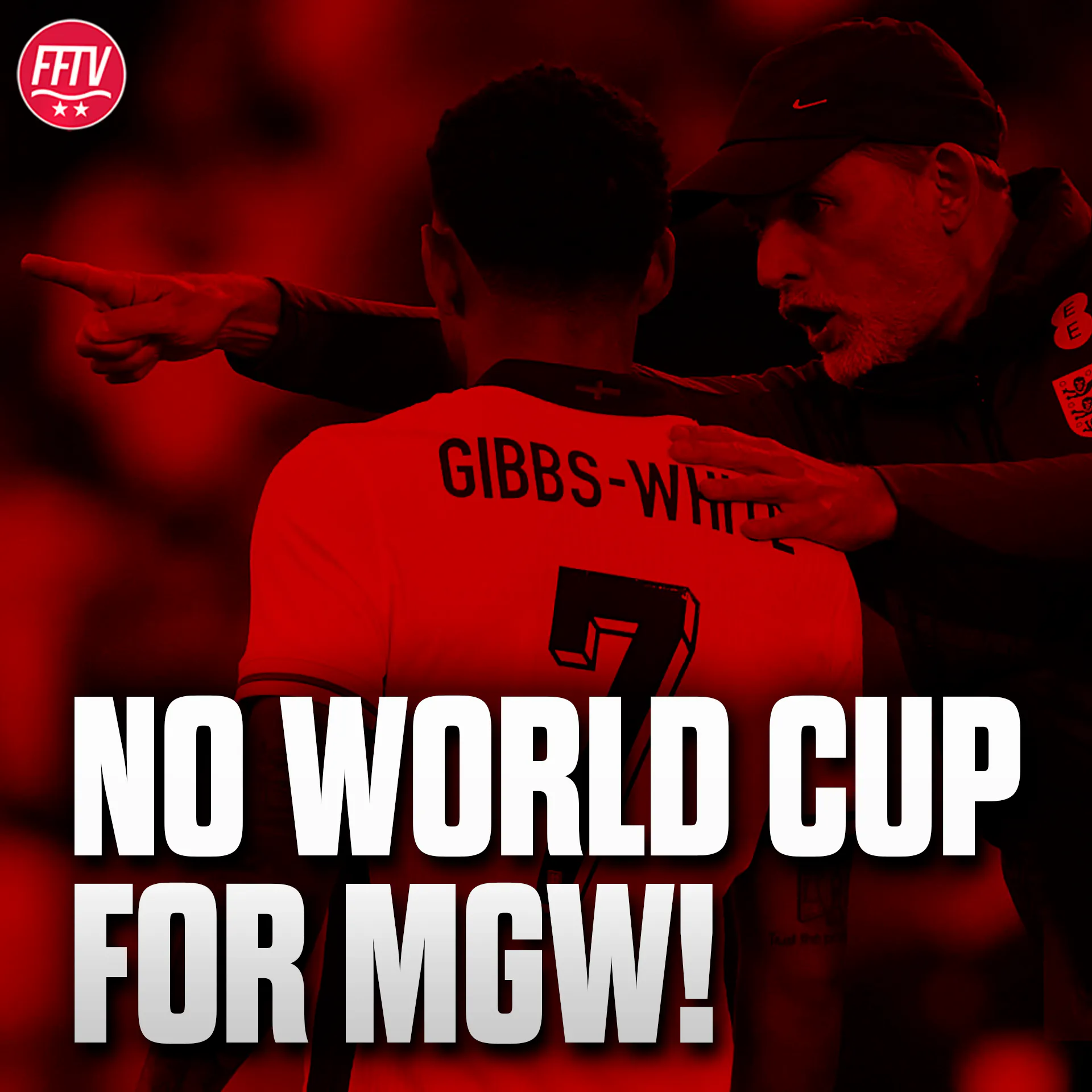 Gibbs-White DROPPED By England For World Cup! Tuchel's Massive Mistake? | Nottingham Forest News episode artwork