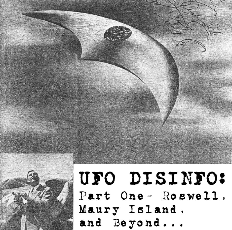 UFO Disinfo: Part One - Roswell, Maury Island and Beyond