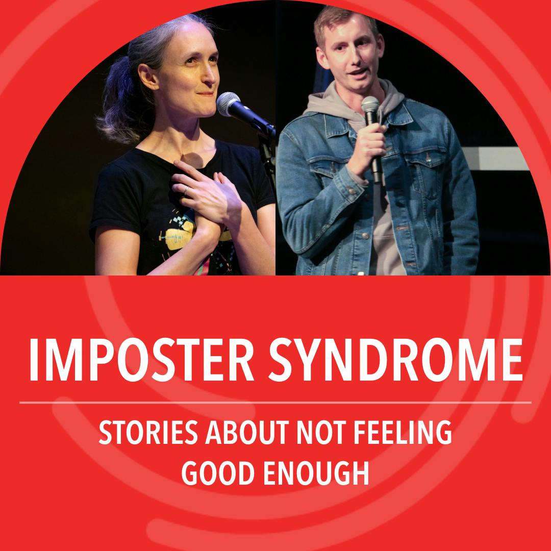 Imposter Syndrome: Stories about not feeling good enough