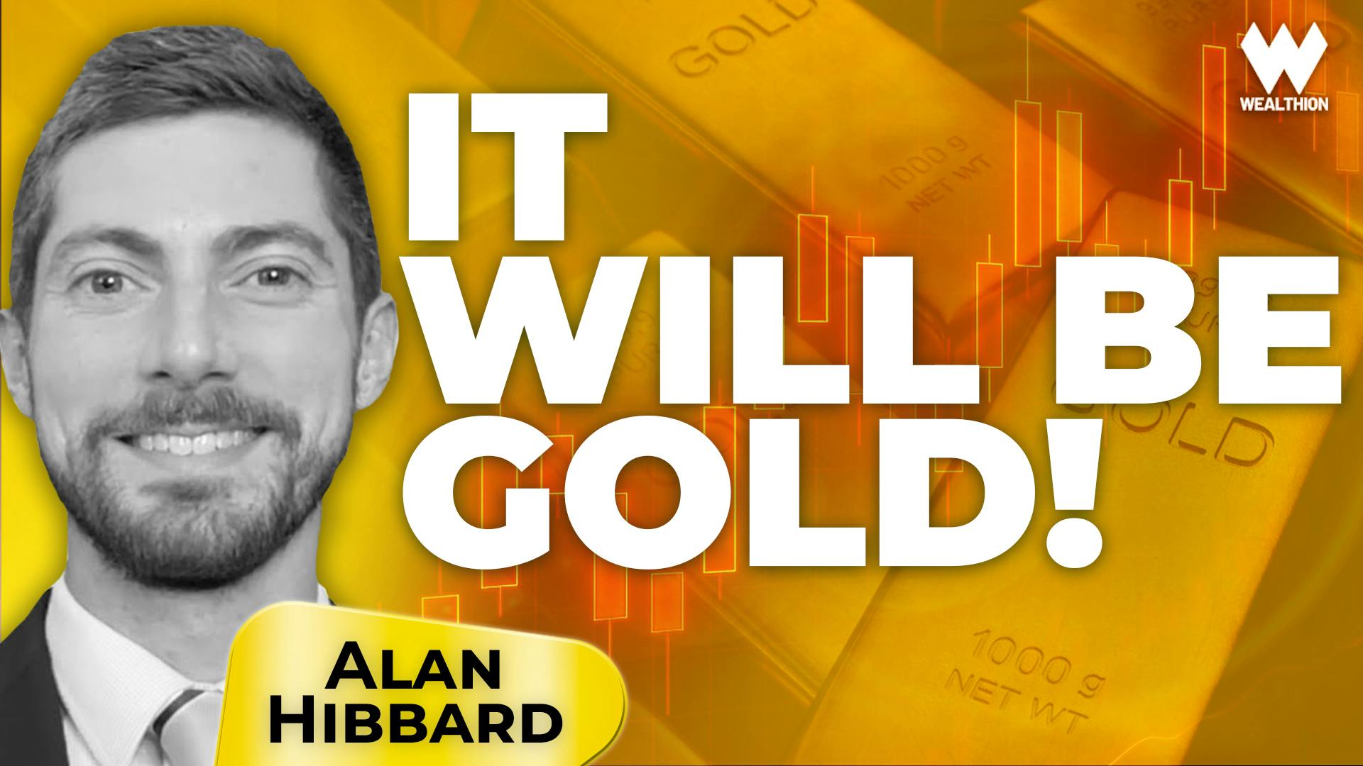 Gold Will Back the Next Monetary System | Alan Hibbard Gold Will Back the Next Monetary System | Alan Hibbard