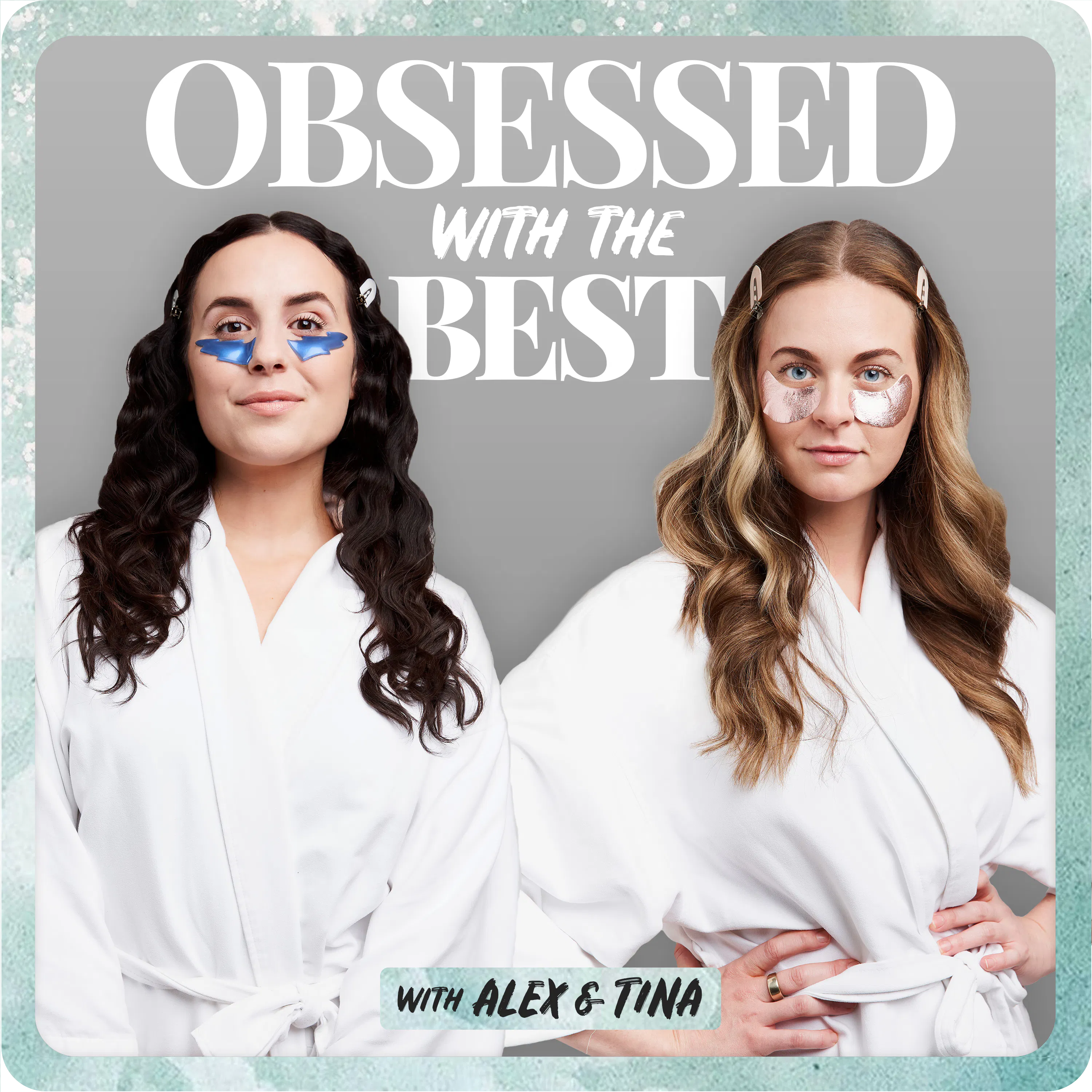 Obsessed With The Best w/ Alex & Tina cover
