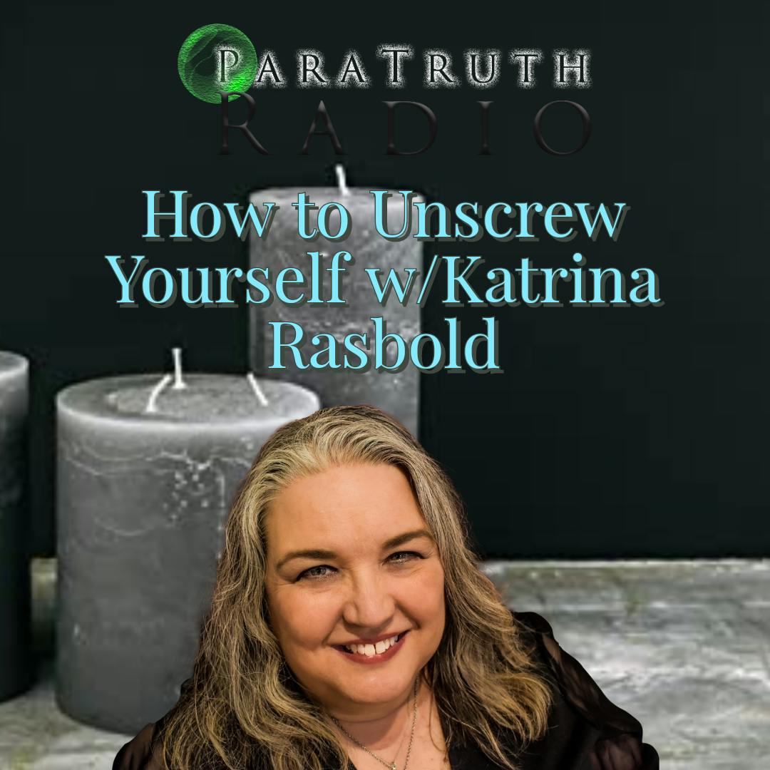How to Unscrew Yourself w/Katrina Rasbold