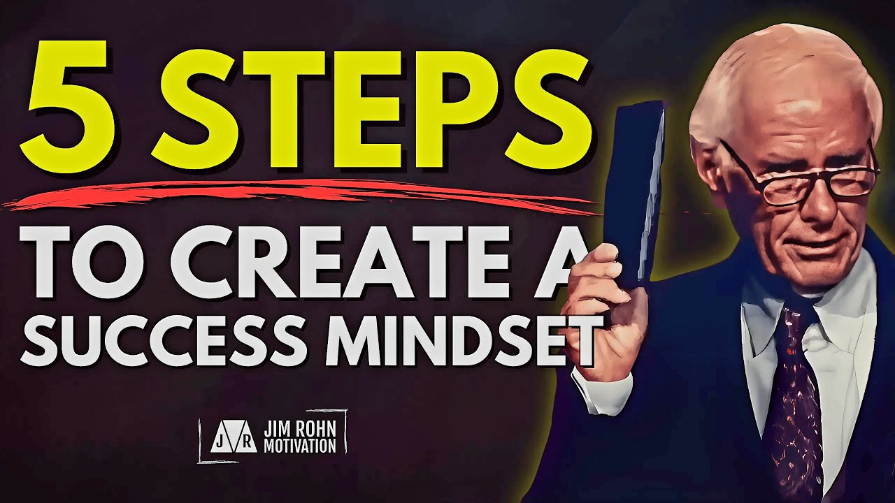 5 Steps to Create a Success Oriented Mindset | Jim Rohn Motivation