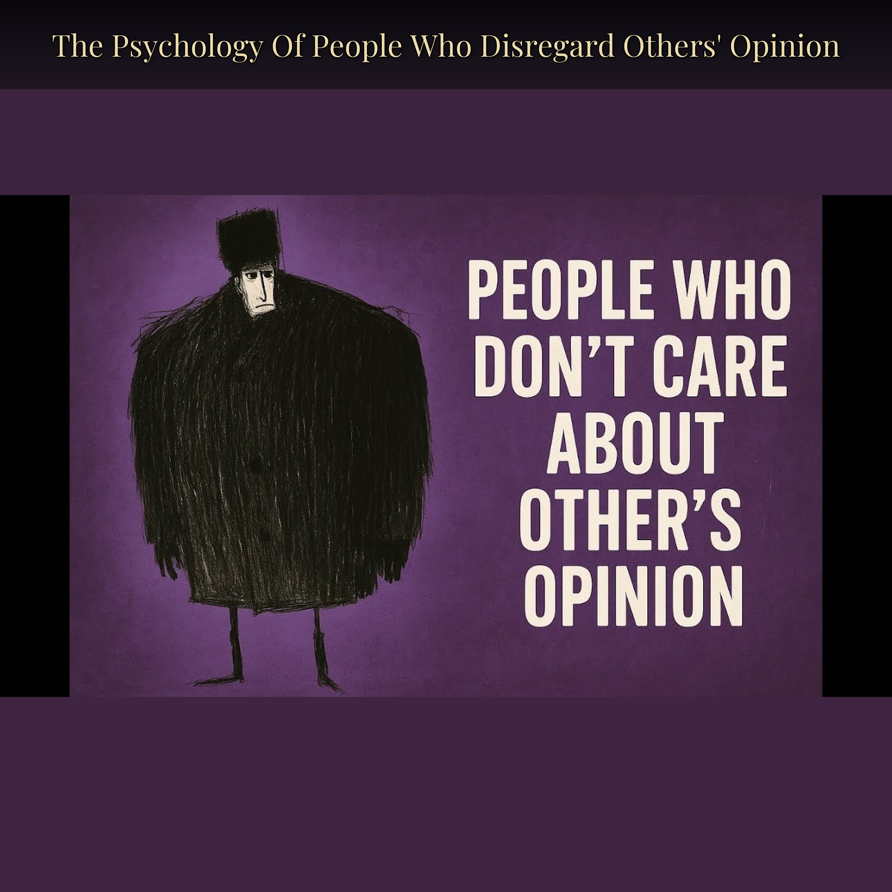The Psychology Of People Who Disregard Others' Opinion