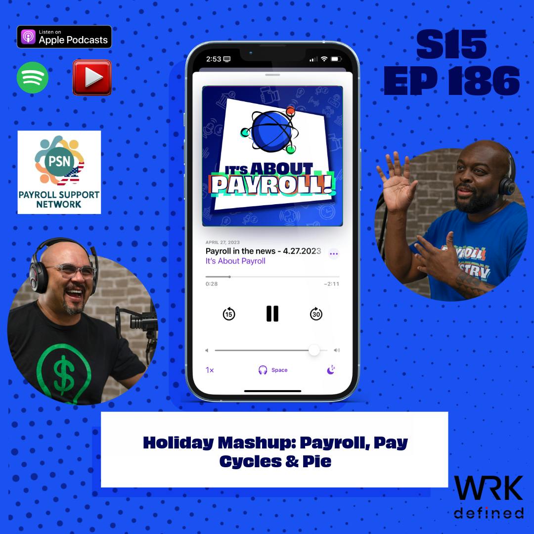 Holiday Mashup: Payroll, Pay Cycles & Pie Holiday Mashup: Payroll, Pay Cycles & Pie