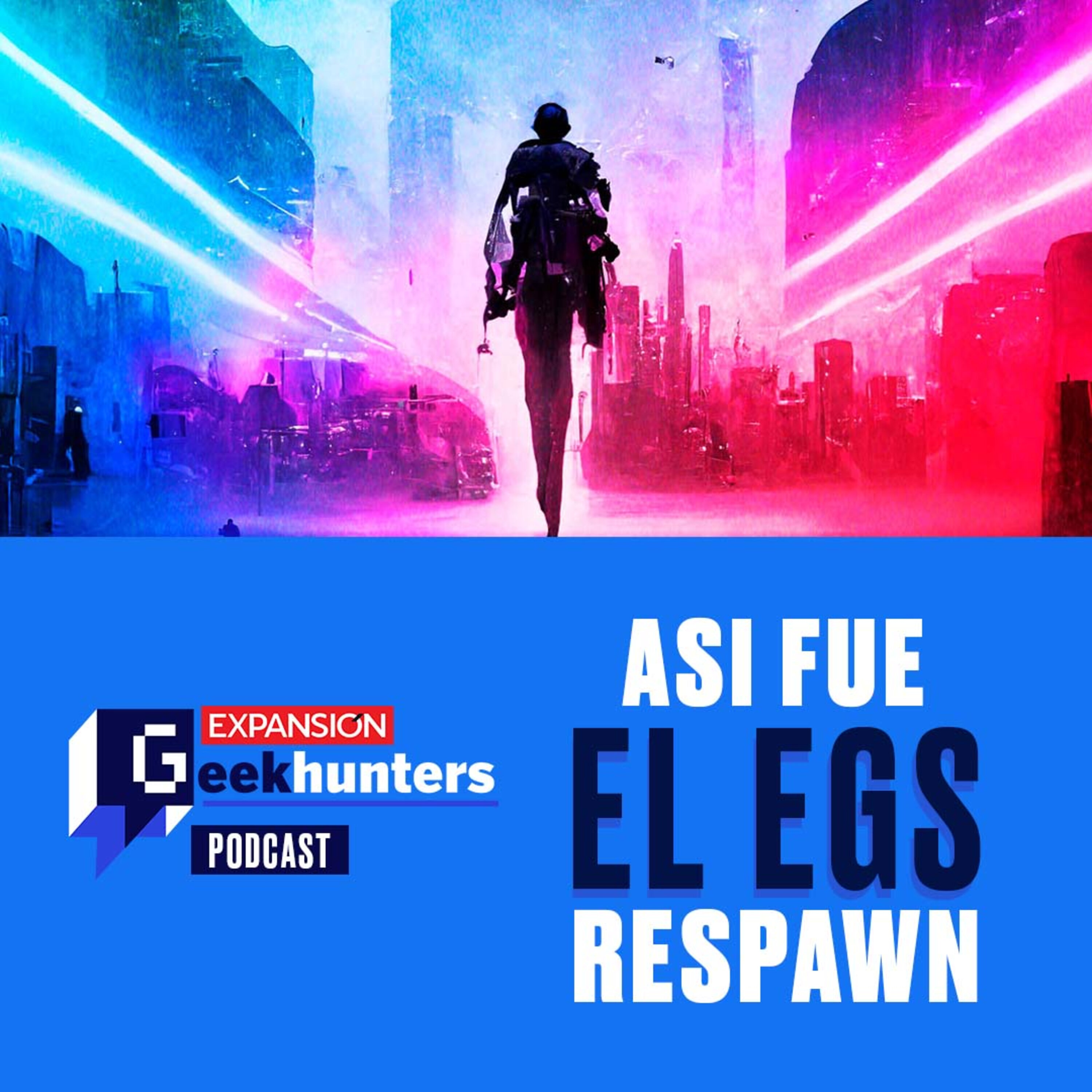 GEEKEND: Así fue el EGS Respawn episode artwork