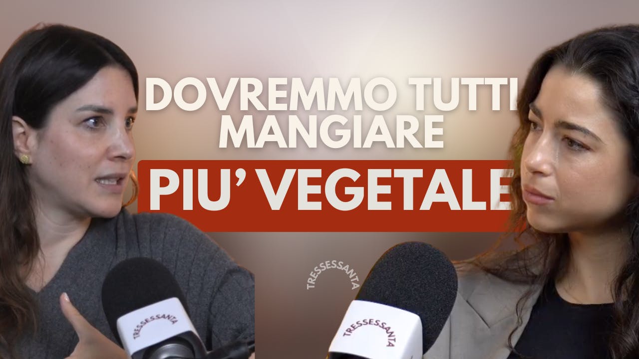 101 - Perchè dovremmo mangiare più vegetale con Silvia Goggi 101 - Perchè dovremmo mangiare più vegetale con Silvia Goggi