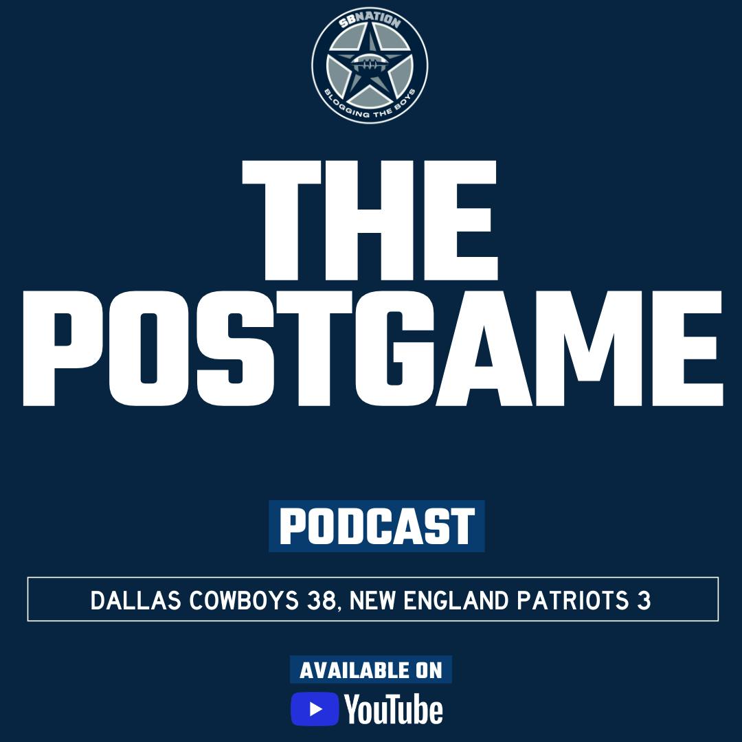 The Postgame: Dallas Cowboys 38, New England Patriots 3