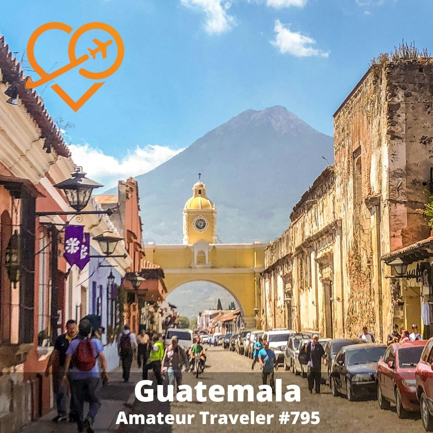 AT#795 - Travel to Guatemala