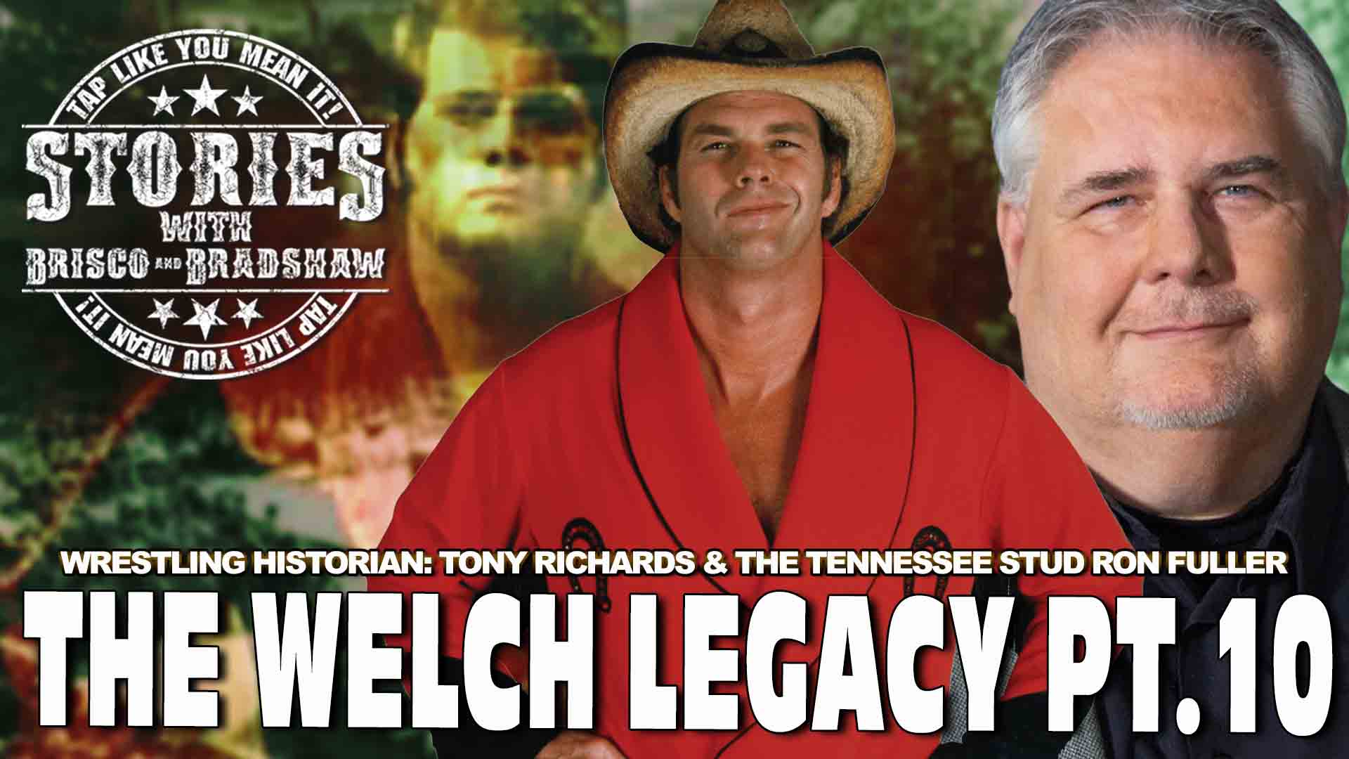 The Welch Legacy Pt 10 with Ron Fuller and Tony Richards