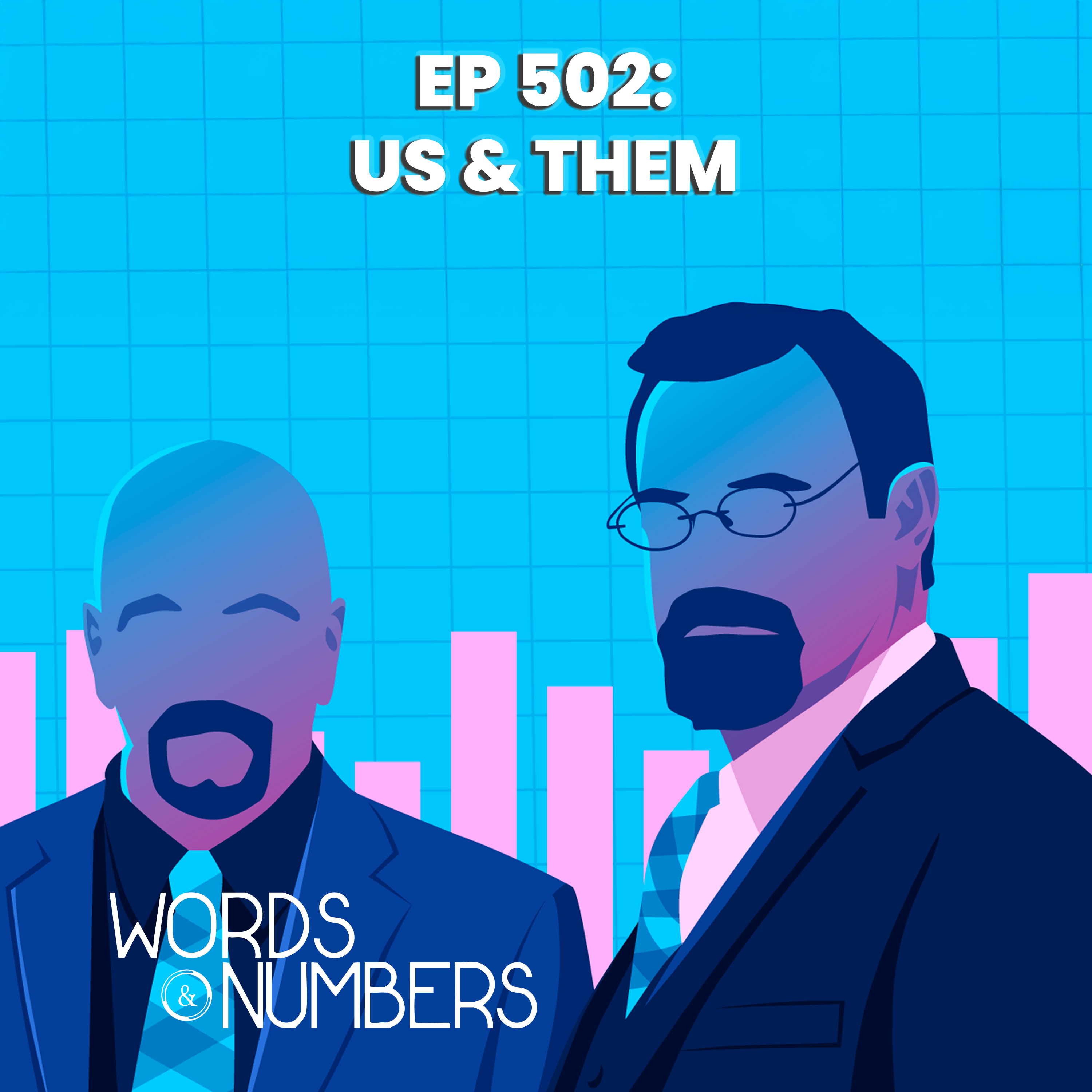Episode 502: Us & Them