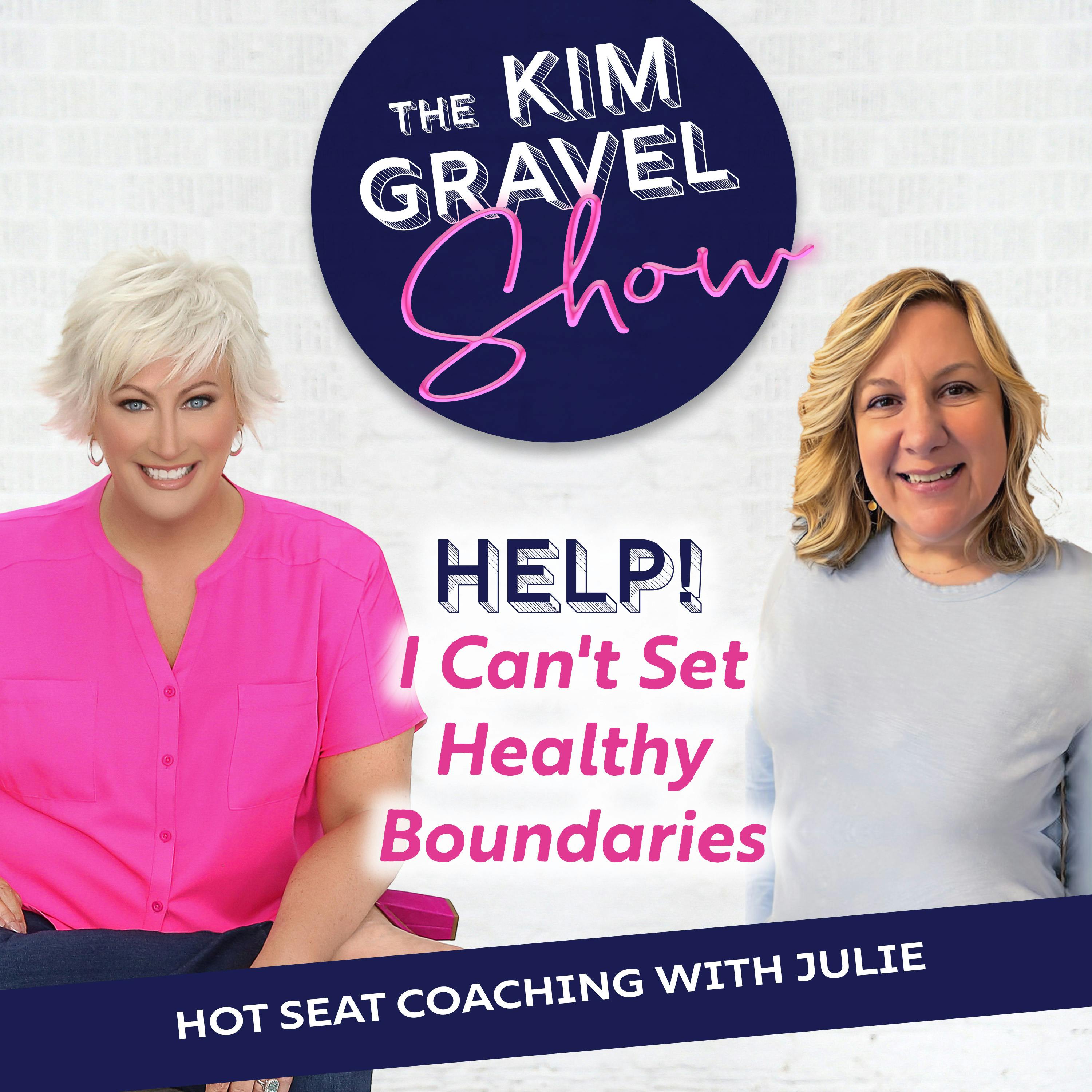 Help! I Can't Set Healthy Boundaries | Hot Seat Coaching with Julie Help! I Can't Set Healthy Boundaries | Hot Seat Coaching with Julie