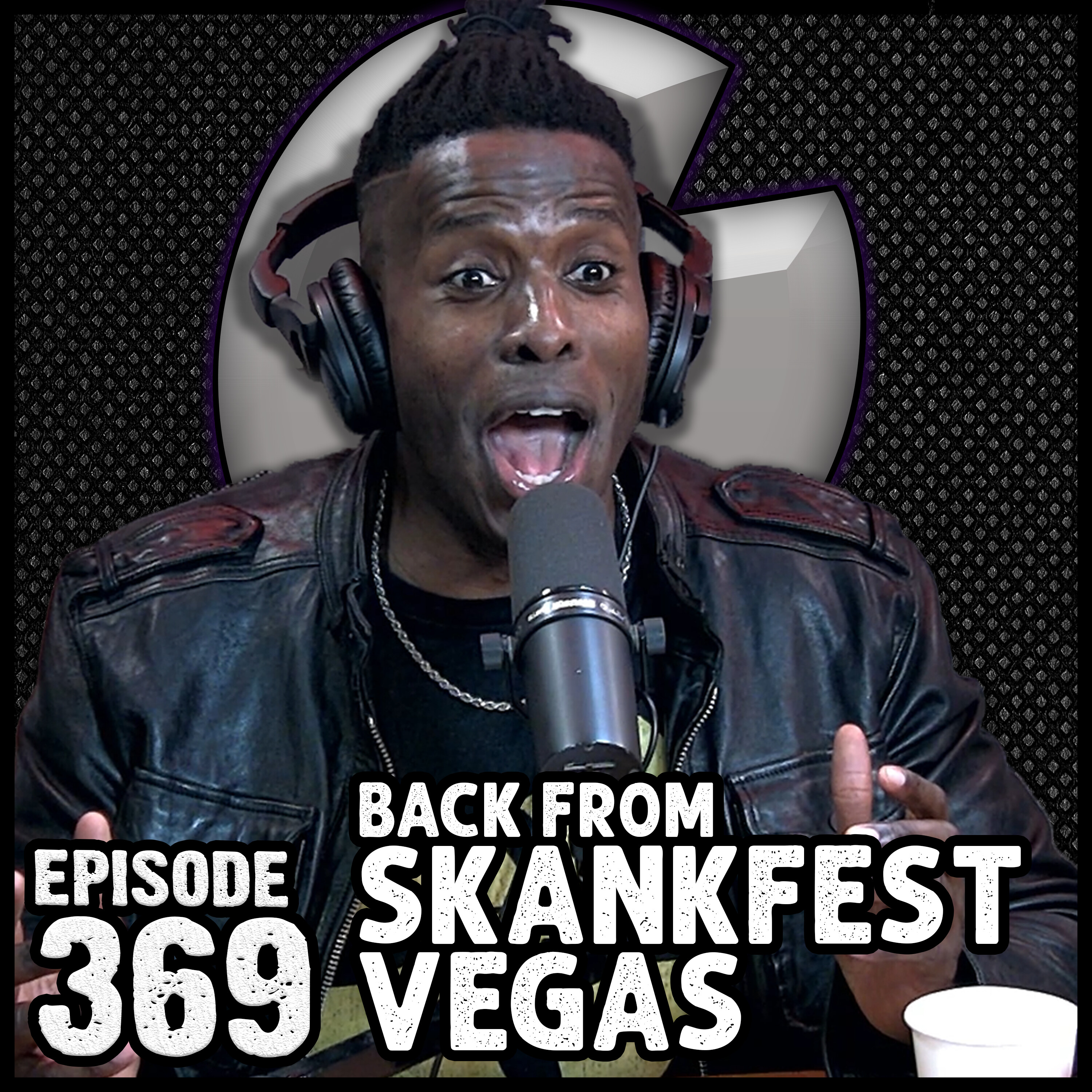 Ep #369 - Skankfest Vegas/ Black Facts episode artwork