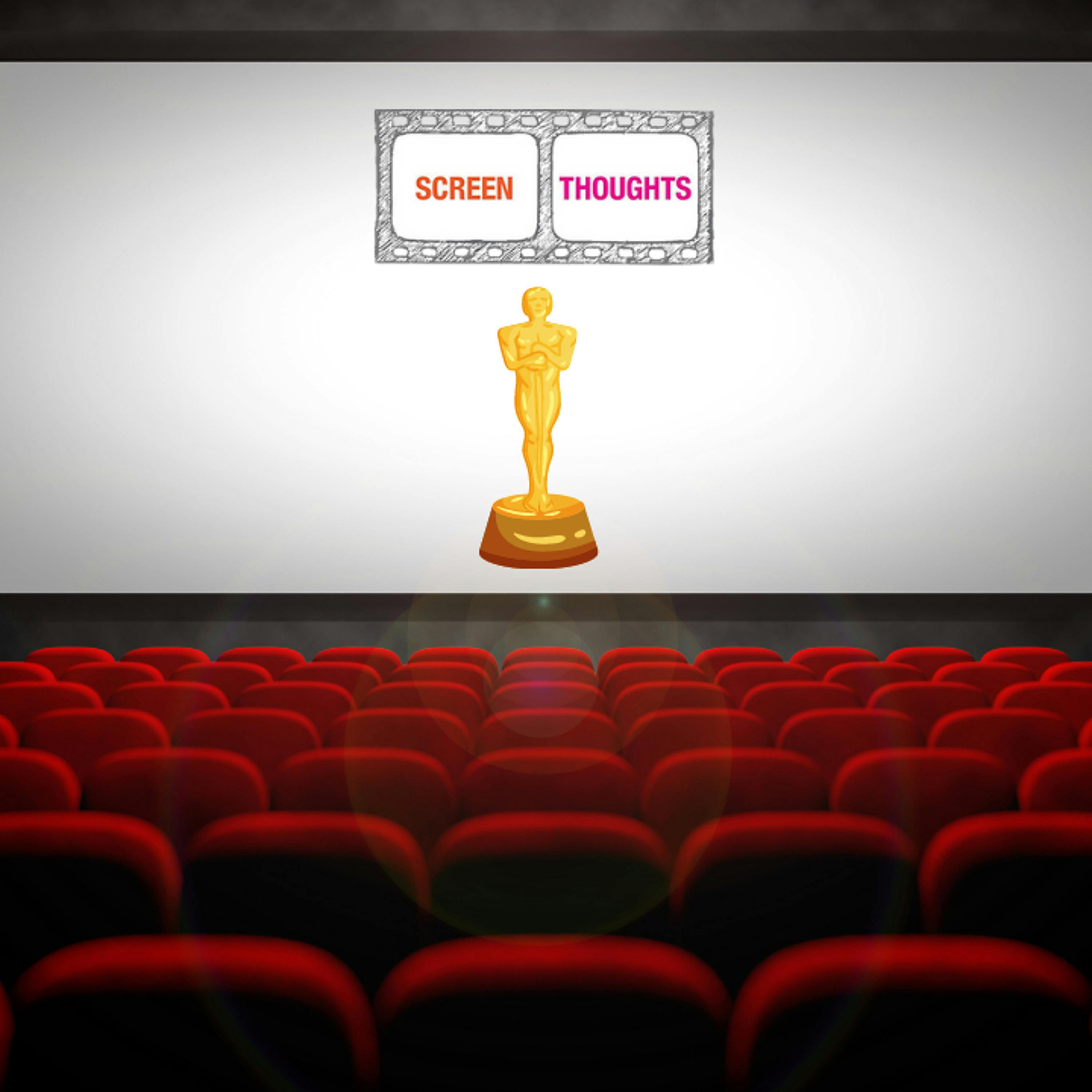 Screen Thoughts - Academy Awards