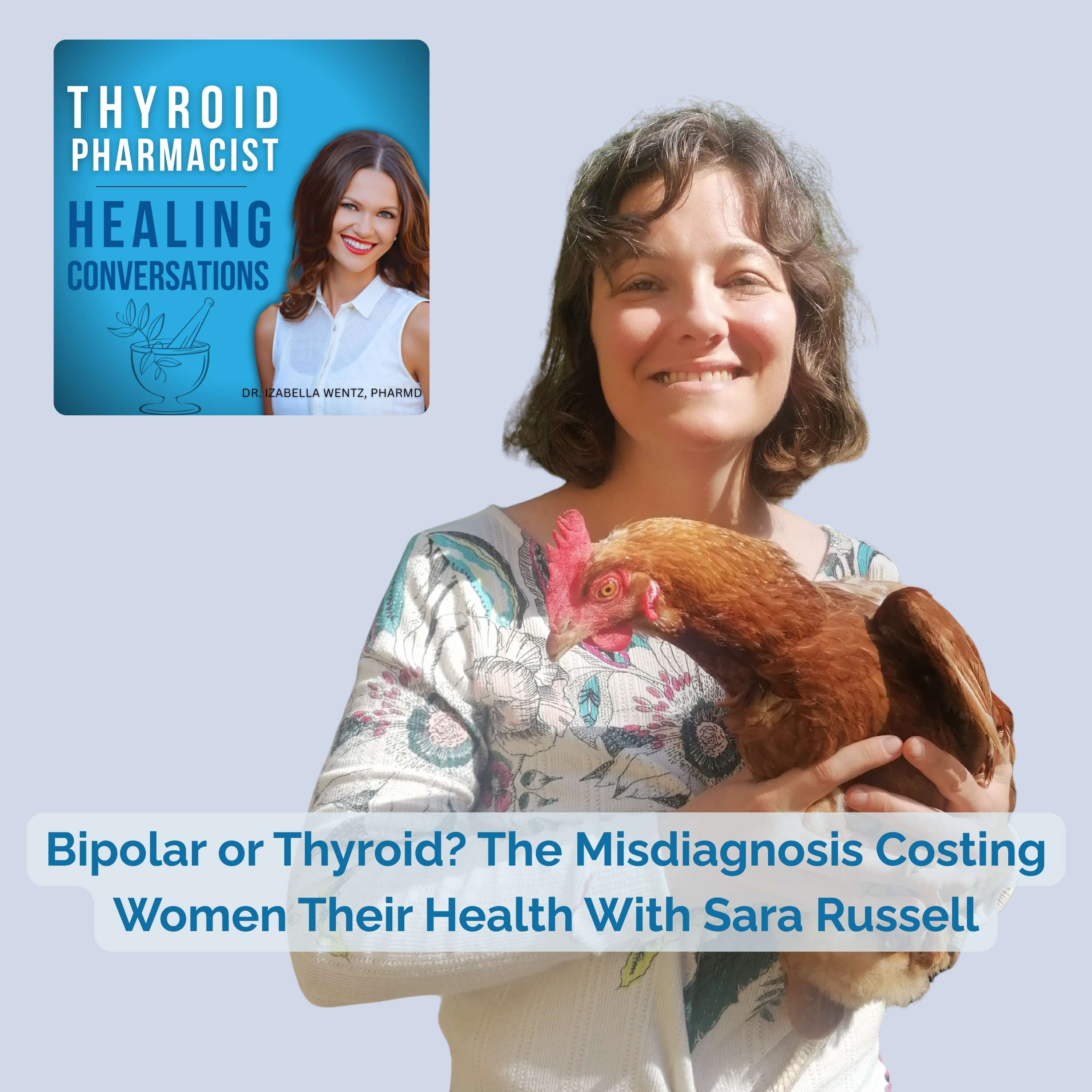 92: Bipolar or Thyroid? The Misdiagnosis Costing Women Their Health With Sara Russell