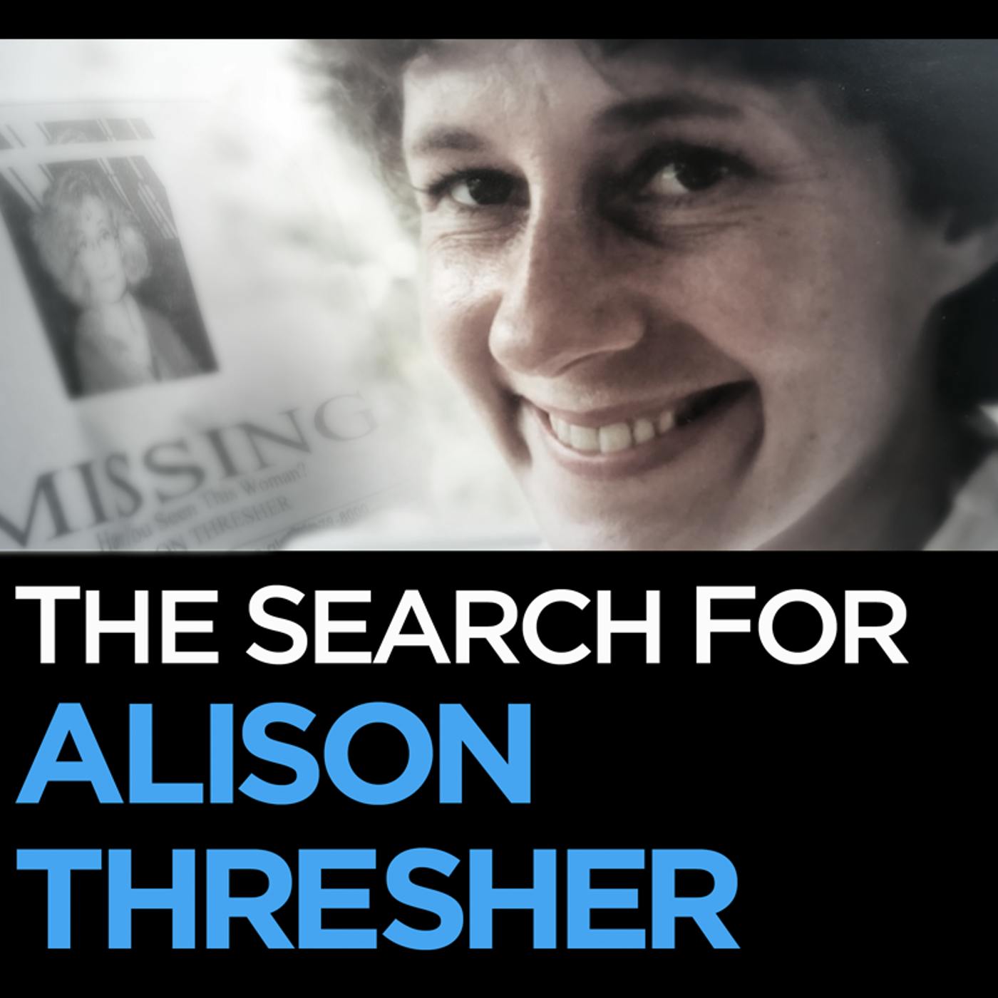 Missing Pieces: The Search for Alison Thresher, Episode 7: Search + Recovery
