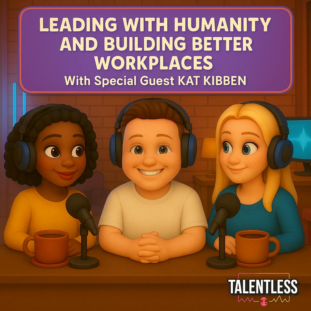 Katrina Kibben: Leading with Humanity and Building Better Workplaces Katrina Kibben: Leading with Humanity and Building Better Workplaces