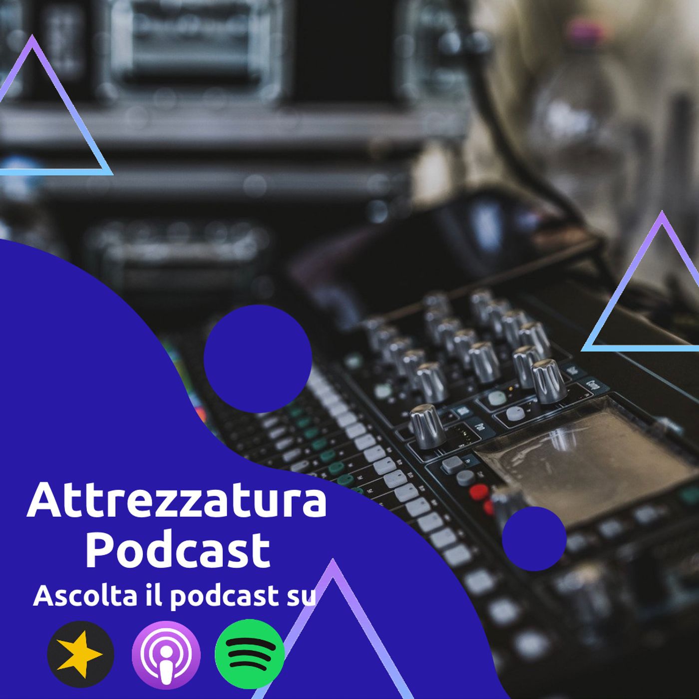 Quale attrezzatura scegliere per il tuo primo Podcast