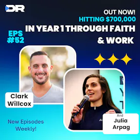 #52- Hitting $700,000 in Year 1 through Faith & Work with Julia Arpag