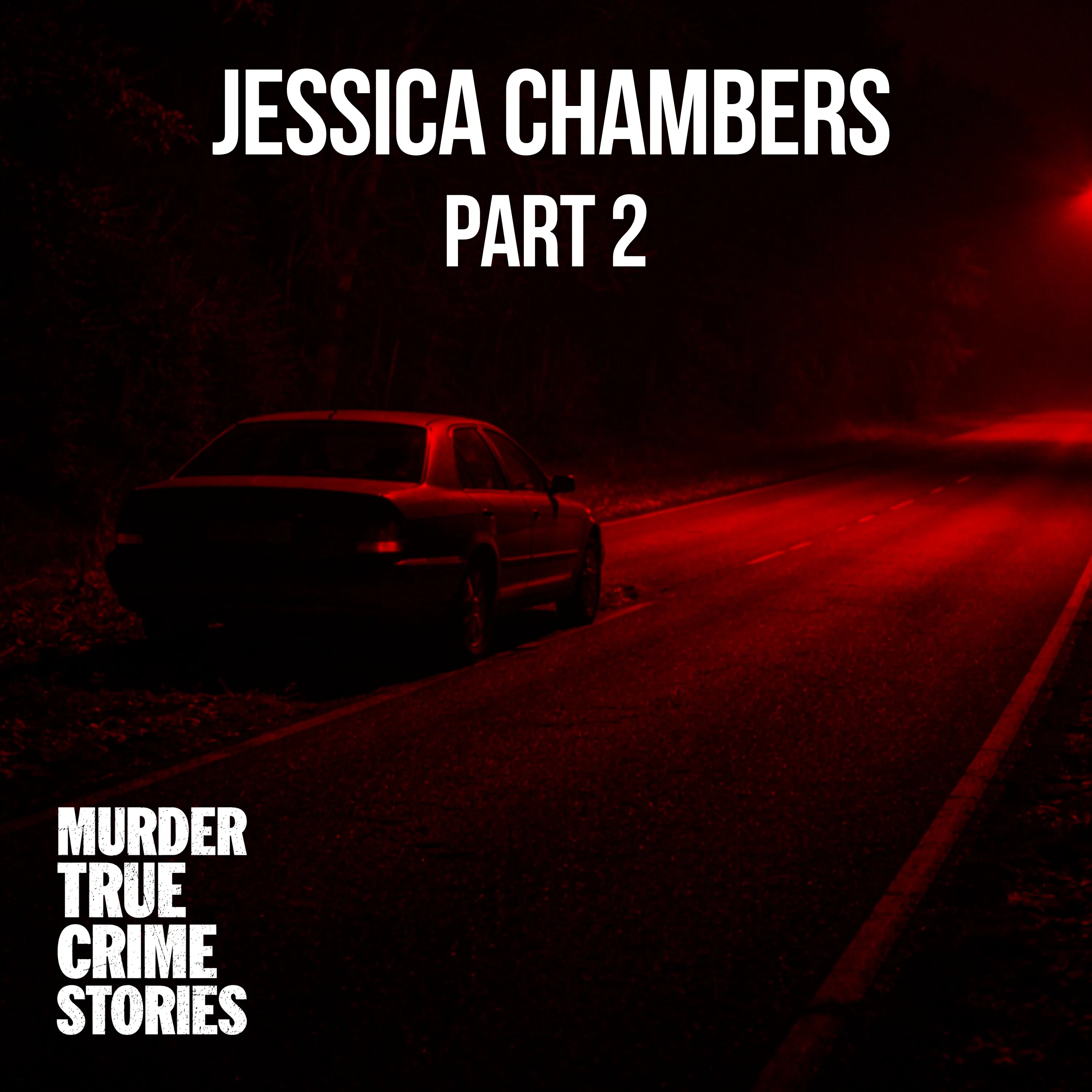 UNSOLVED: Jessica Chambers 2 episode artwork
