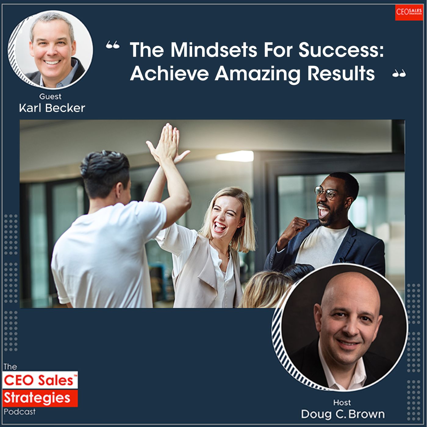 The Mindsets For Success: Achieve Amazing Results With Karl Becker [Episode 129] episode artwork