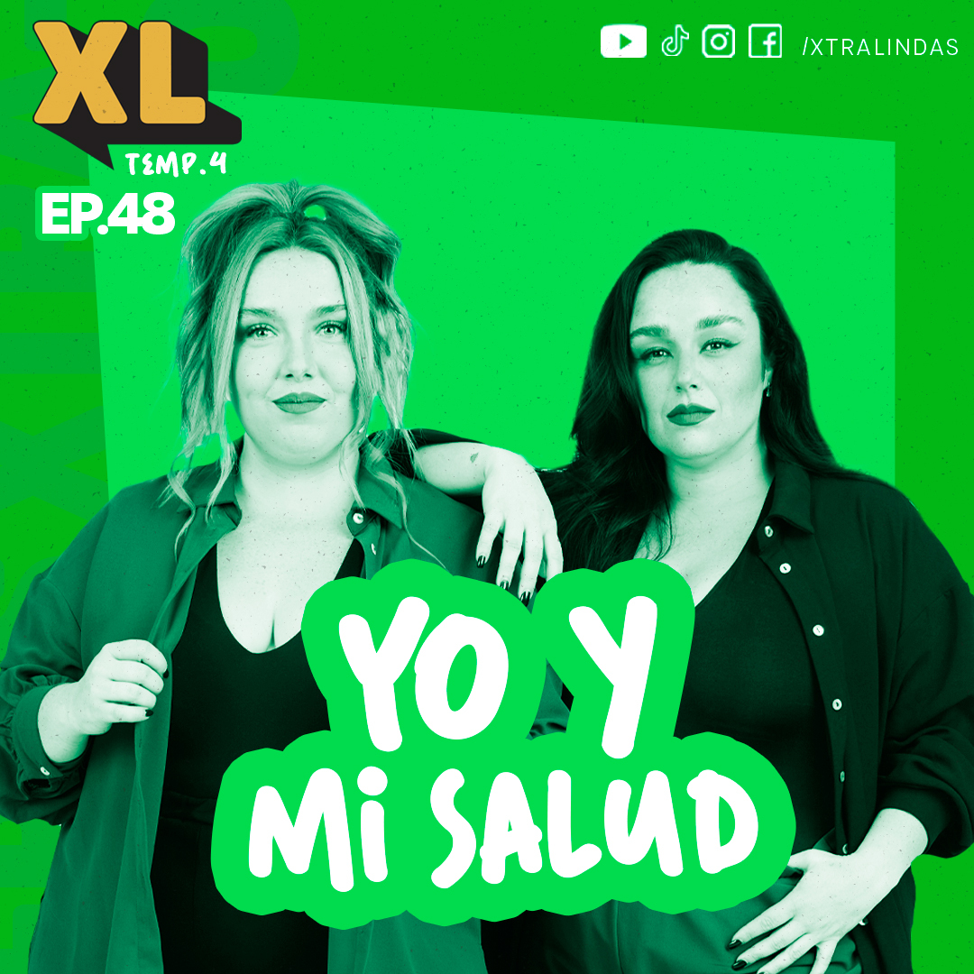 "Yo y mi salud" | Xtralindas El Podcast E48T04 episode artwork