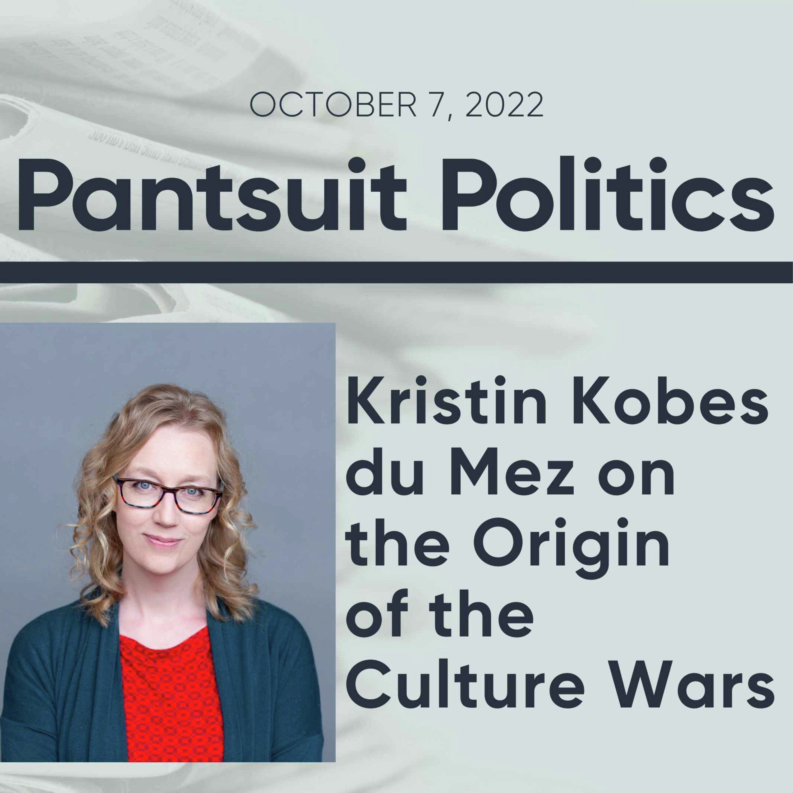 Kristin Kobes du Mez on the Origin of the Culture Wars