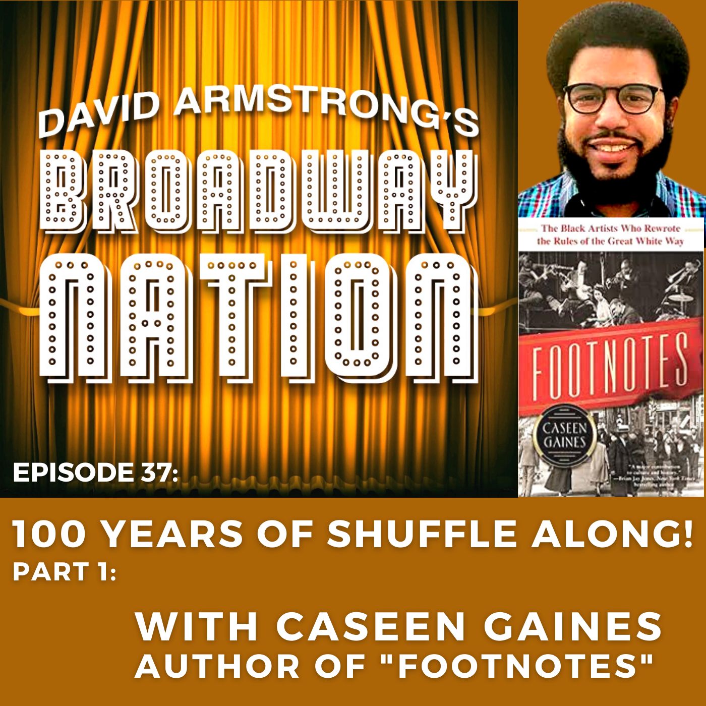 Episode 37: 100 Years of SHUFFLE ALONG!, Part 1
