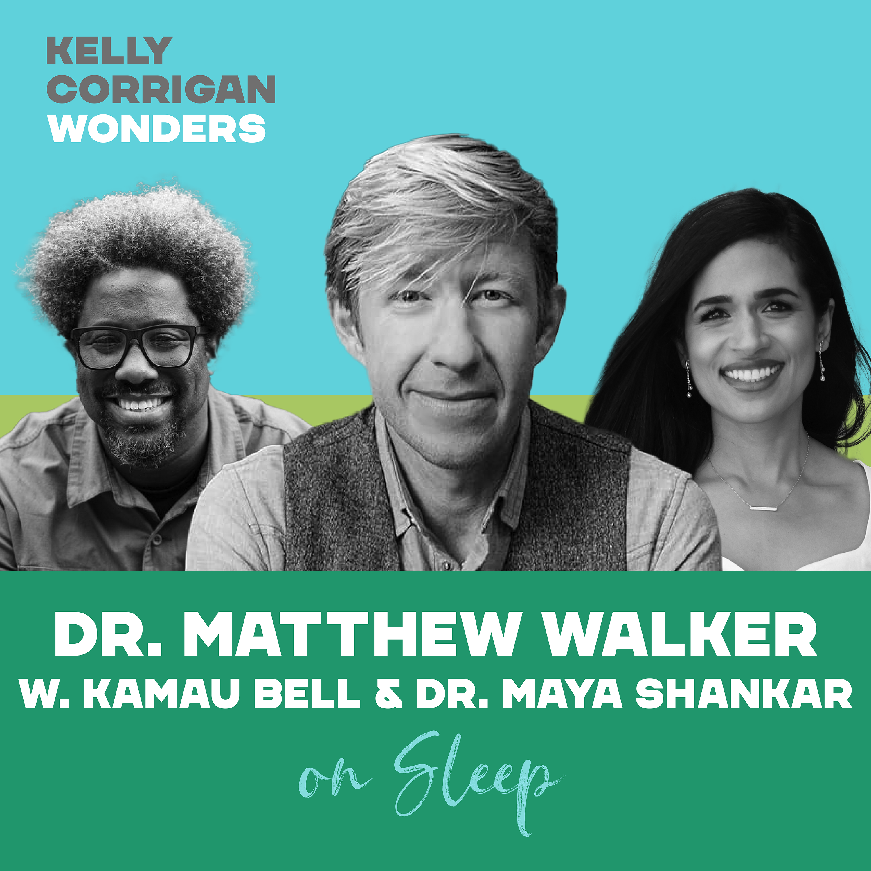 Thumbnail for "Going Deep on Sleep and Well Being with Dr. Matt Walker, W. Kamau Bell and Maya Shankar".