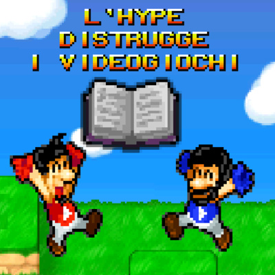 NdR: L'Hype distrugge i Videogiochi episode artwork