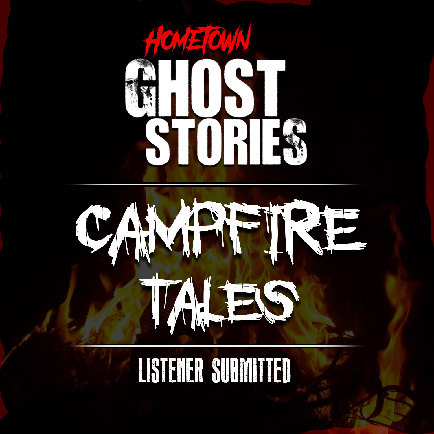 Campfire Tales | Listener Submitted
